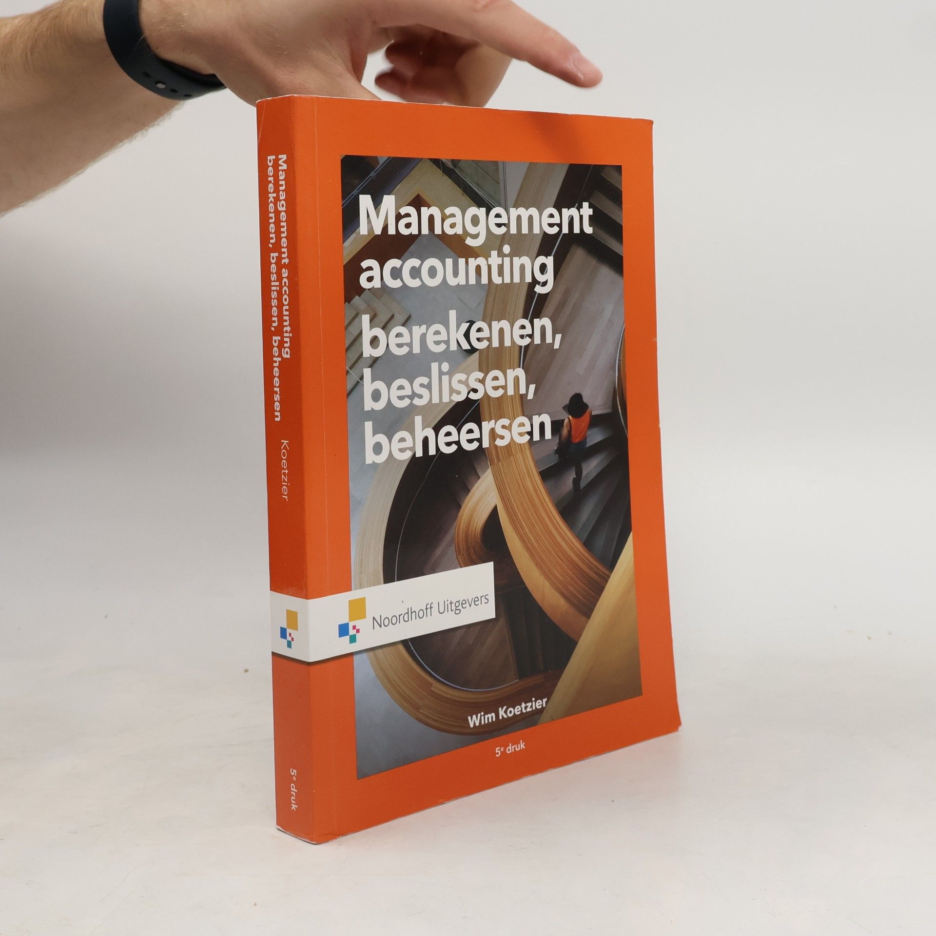 Wim Koetzier Management accounting: berekenen beslissen en beheersen - 5e druk