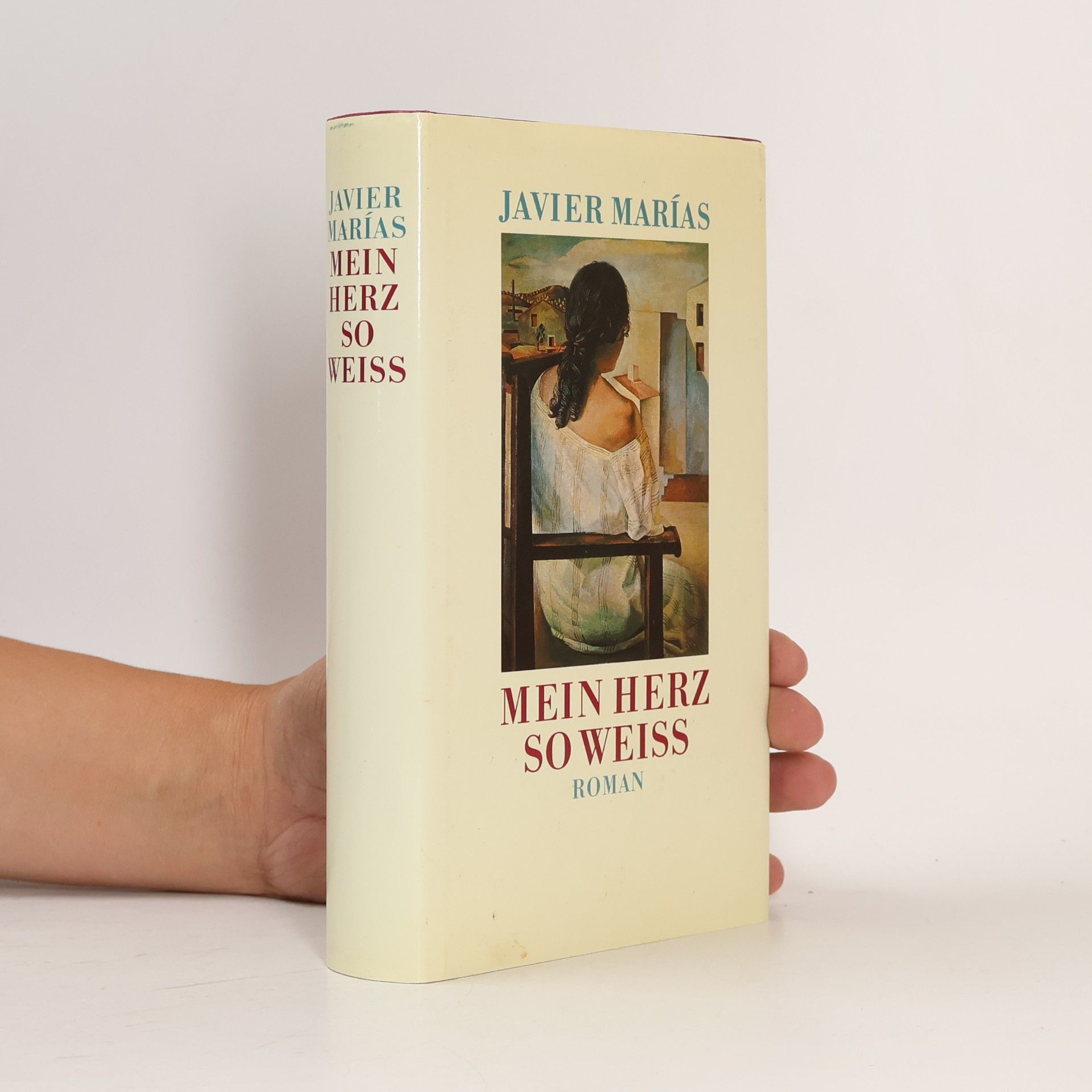 Javier Marías Mein Herz so weiss