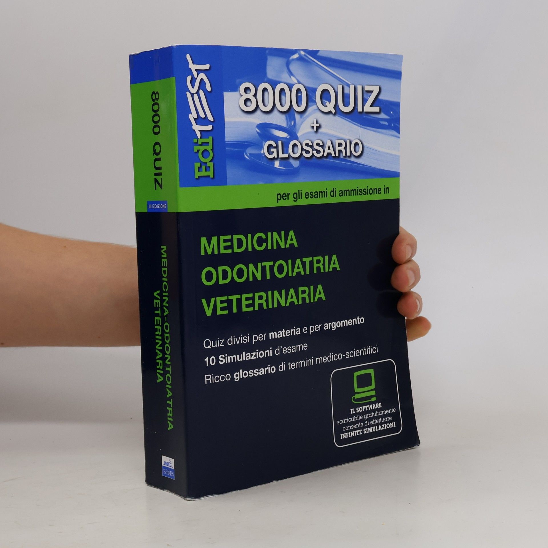 Kolektív autorov EdiTEST 8000 quiz. Con glossario per medicina, odontoiatria, veterinaria. Per la preparazione ai test di ammissione. Con software di simulazione - II edizione