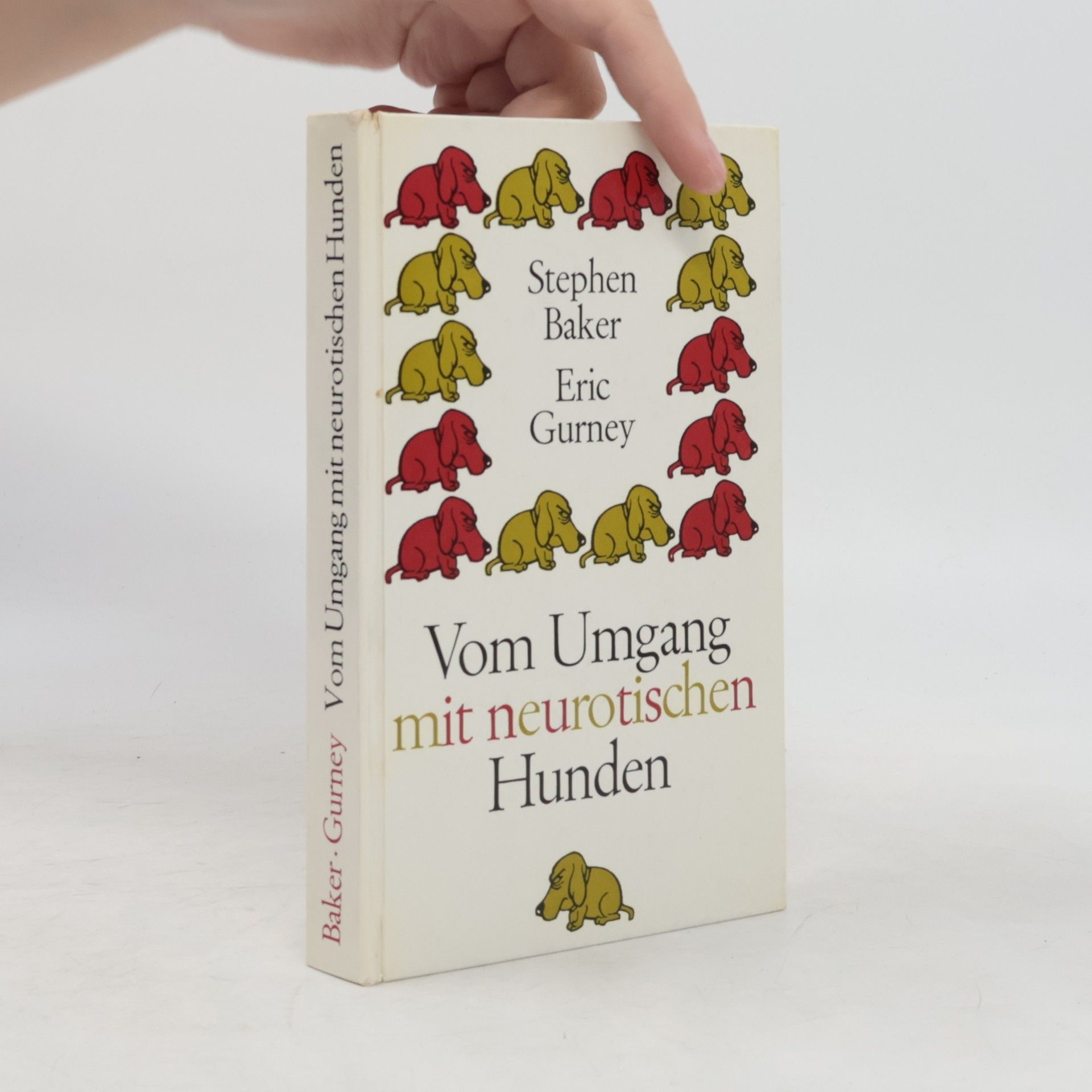 Stephen Baker Vom Umgang mit neurotischen Hunden