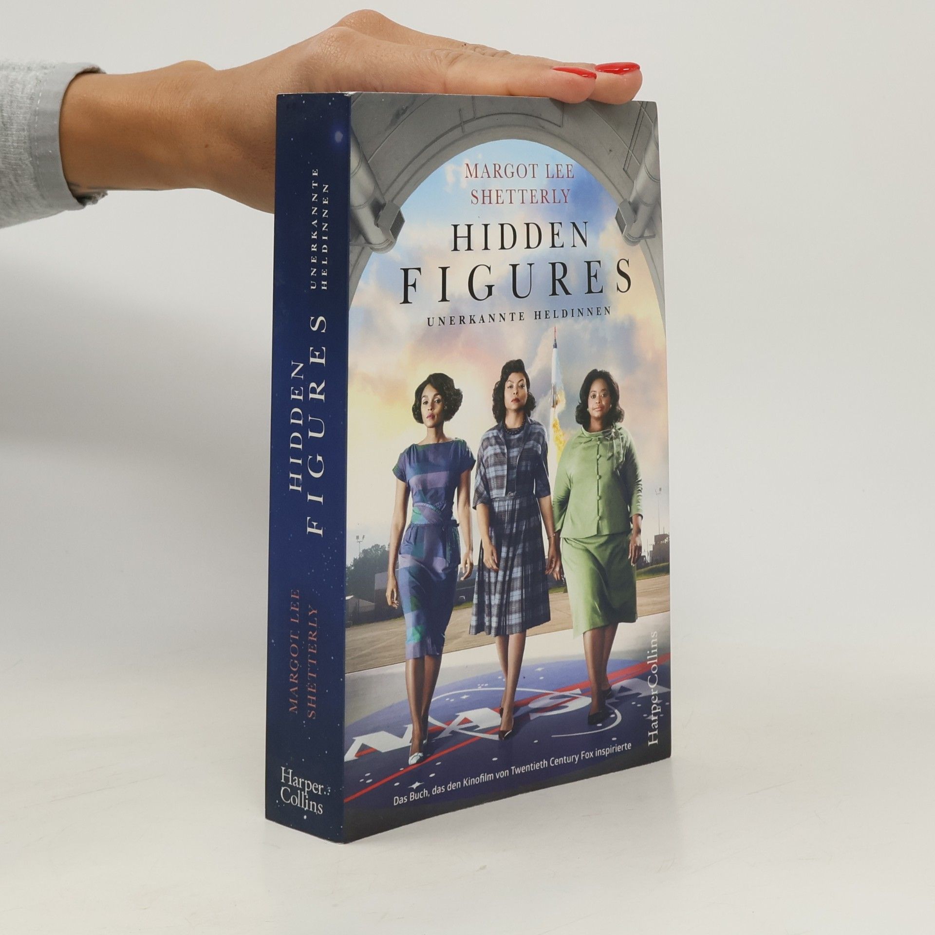 Margot Lee Shetterly Hidden figures - unerkannte Heldinnen