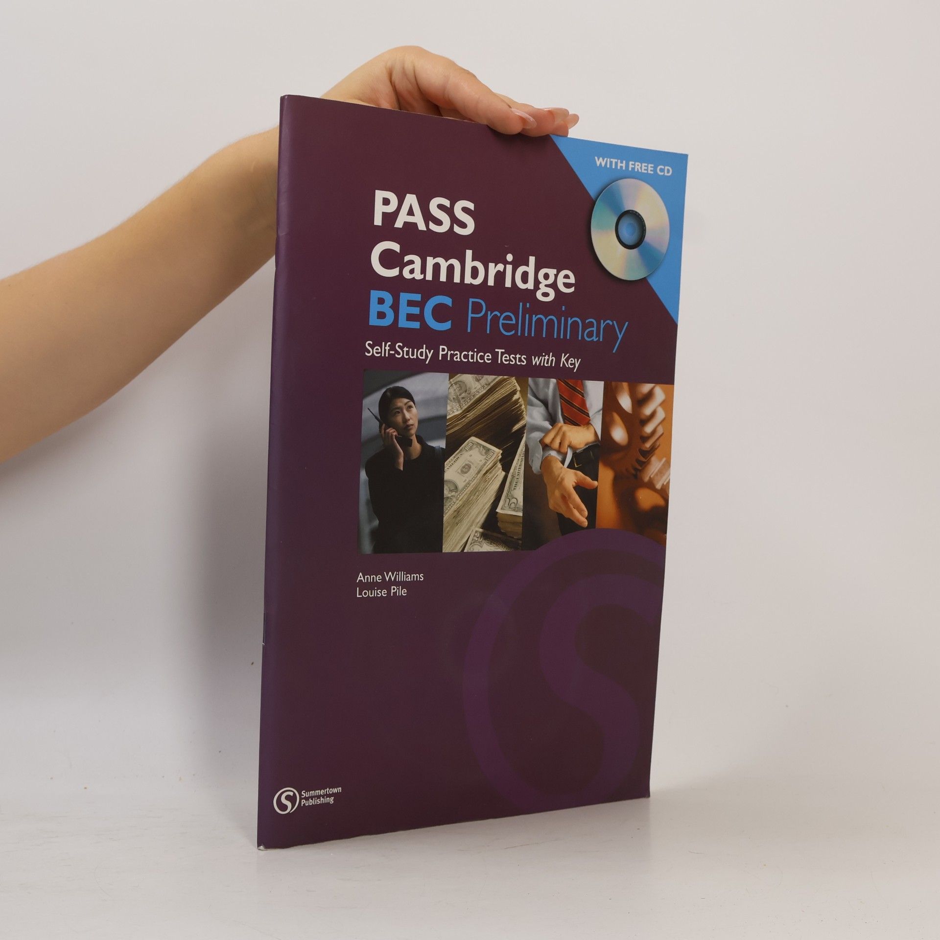 Anne Williams Pass Cambridge BEC Preliminary : Self-Study Practice Tests with Key