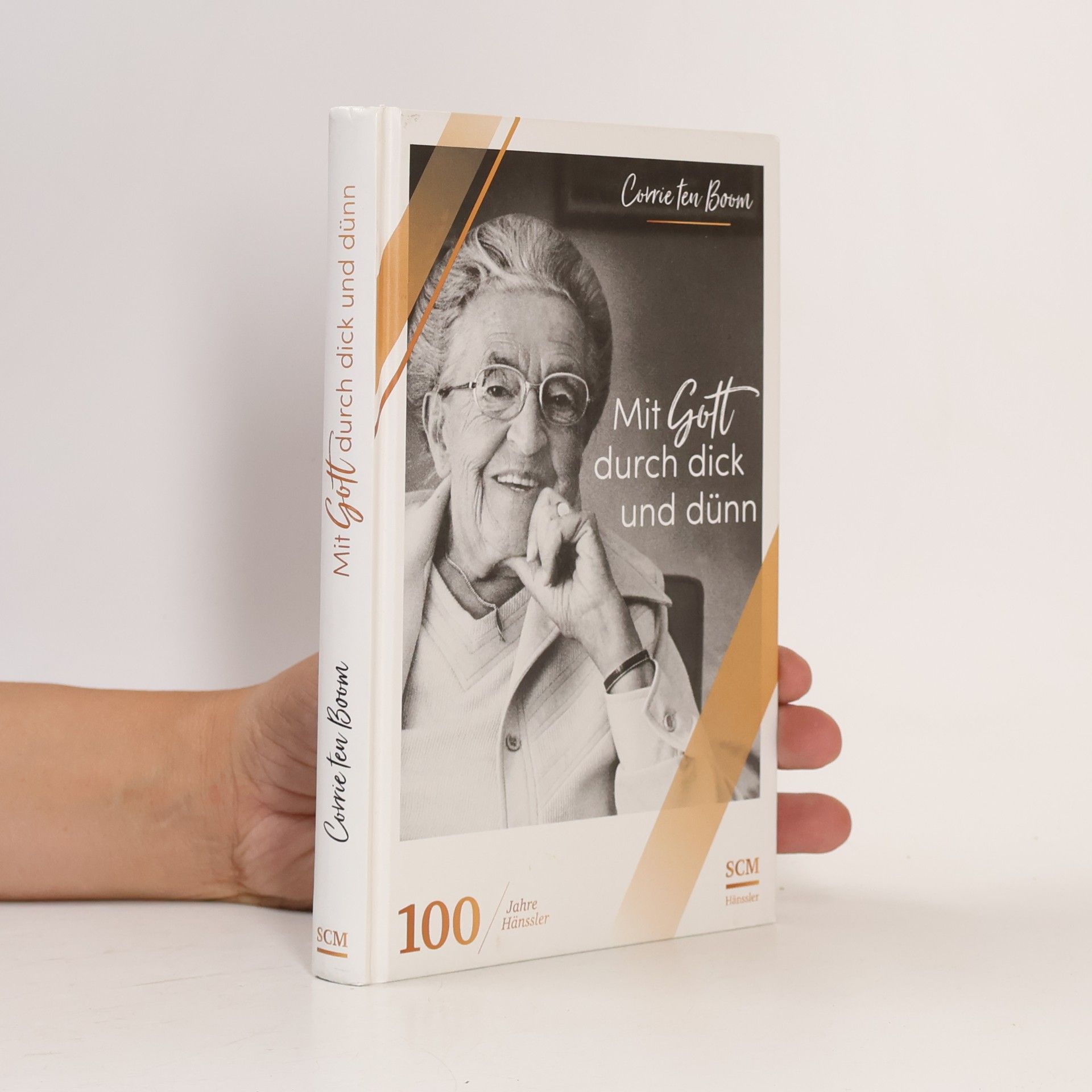 Corrie ten Boom Mit Gott durch dick und dünn - 100 Jahre Hänssler
