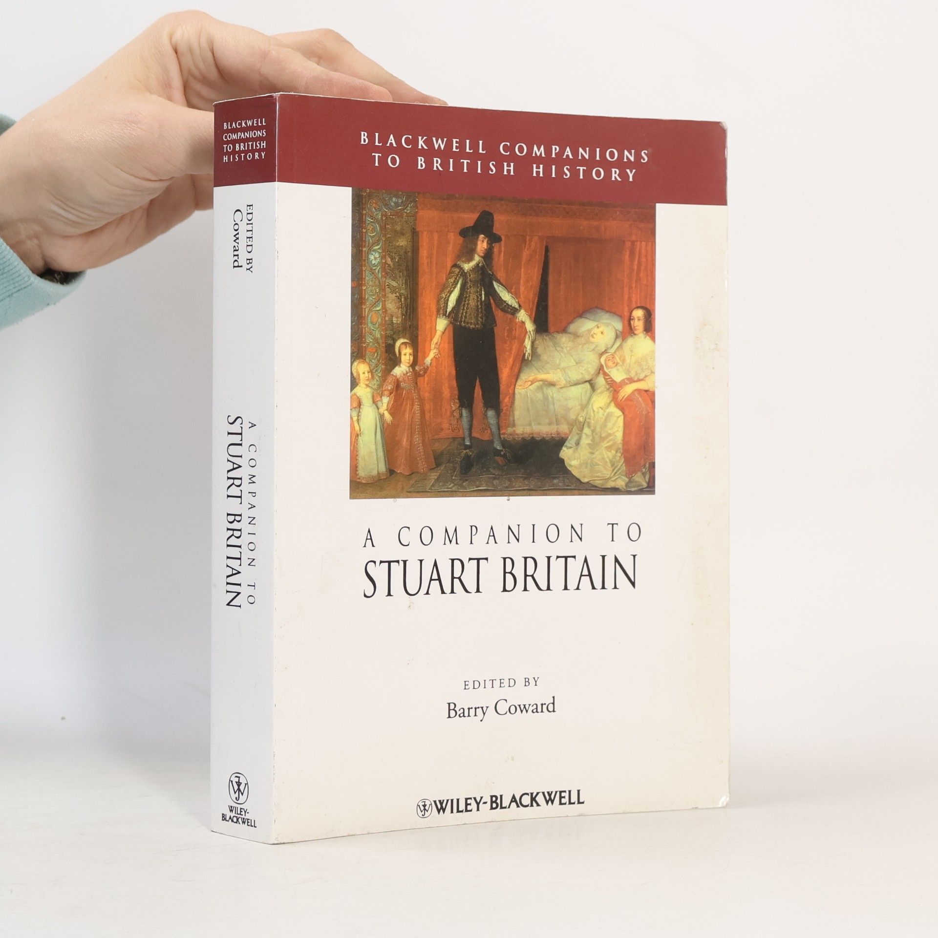 Barry Coward Blackwell Companions to British History: A Companion to Stuart Britain