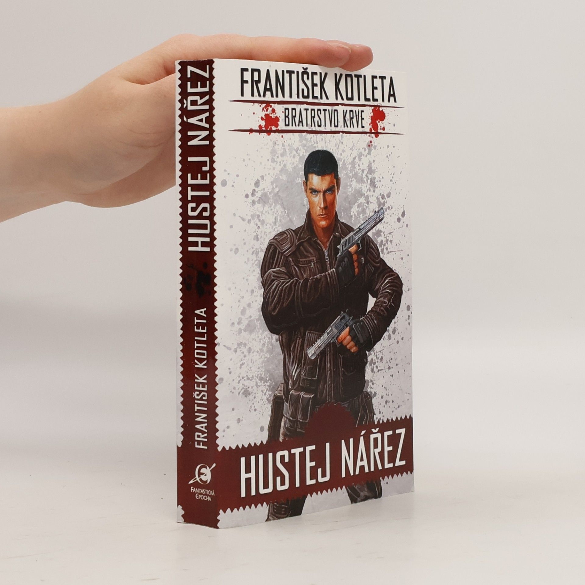František Kotleta Bratrstvo krve. Hustej nářez