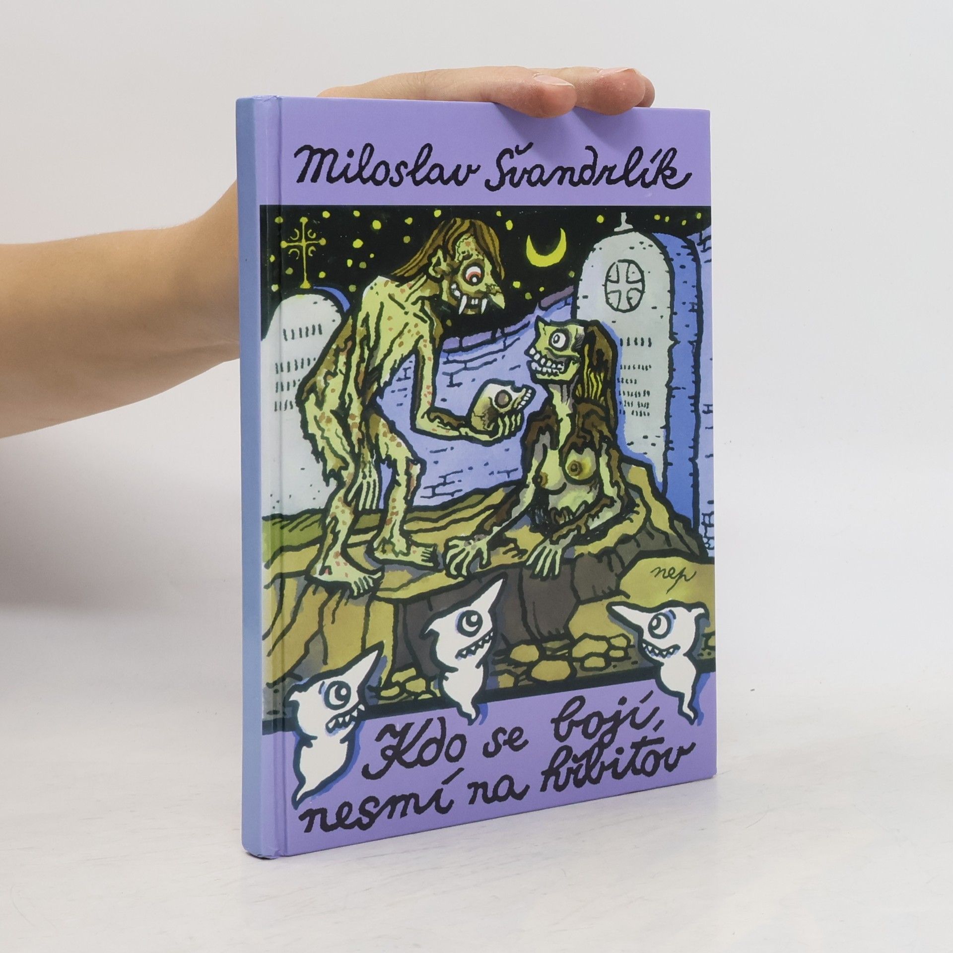 Miloslav Švandrlík Kdo se bojí, nesmí na hřbitov