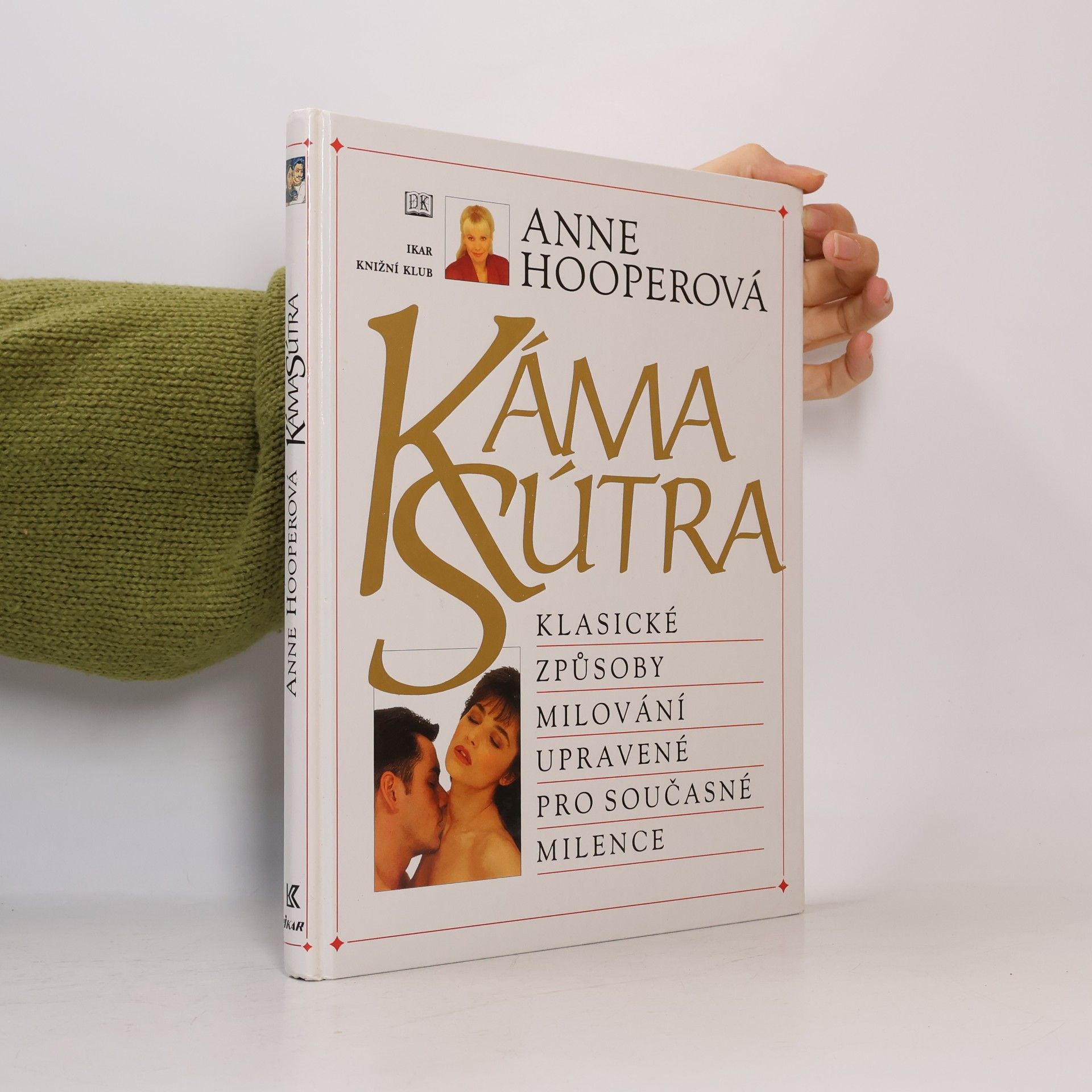 Anne Hooper KámaSútra. Klasické způsoby milování upravené pro současné milence