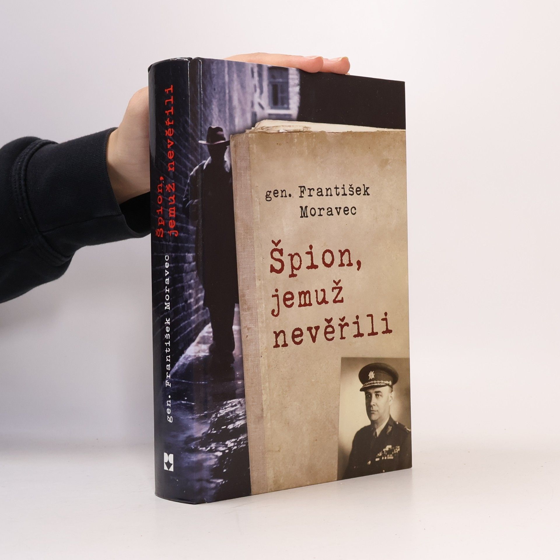 František Moravec Špion, jemuž nevěřili