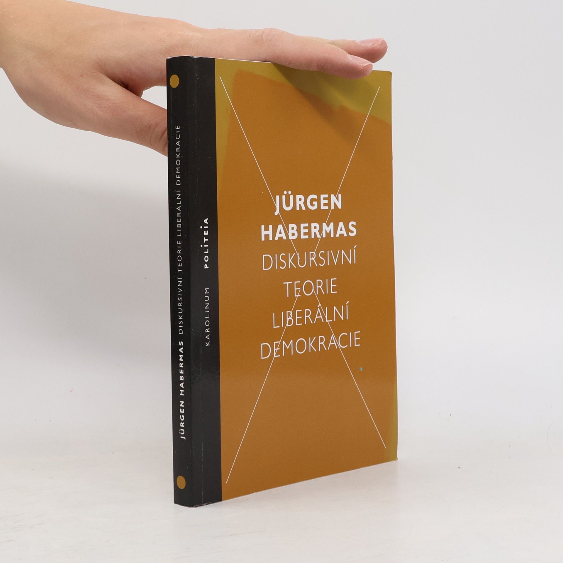 Jürgen Habermas Diskursivní teorie liberální demokracie