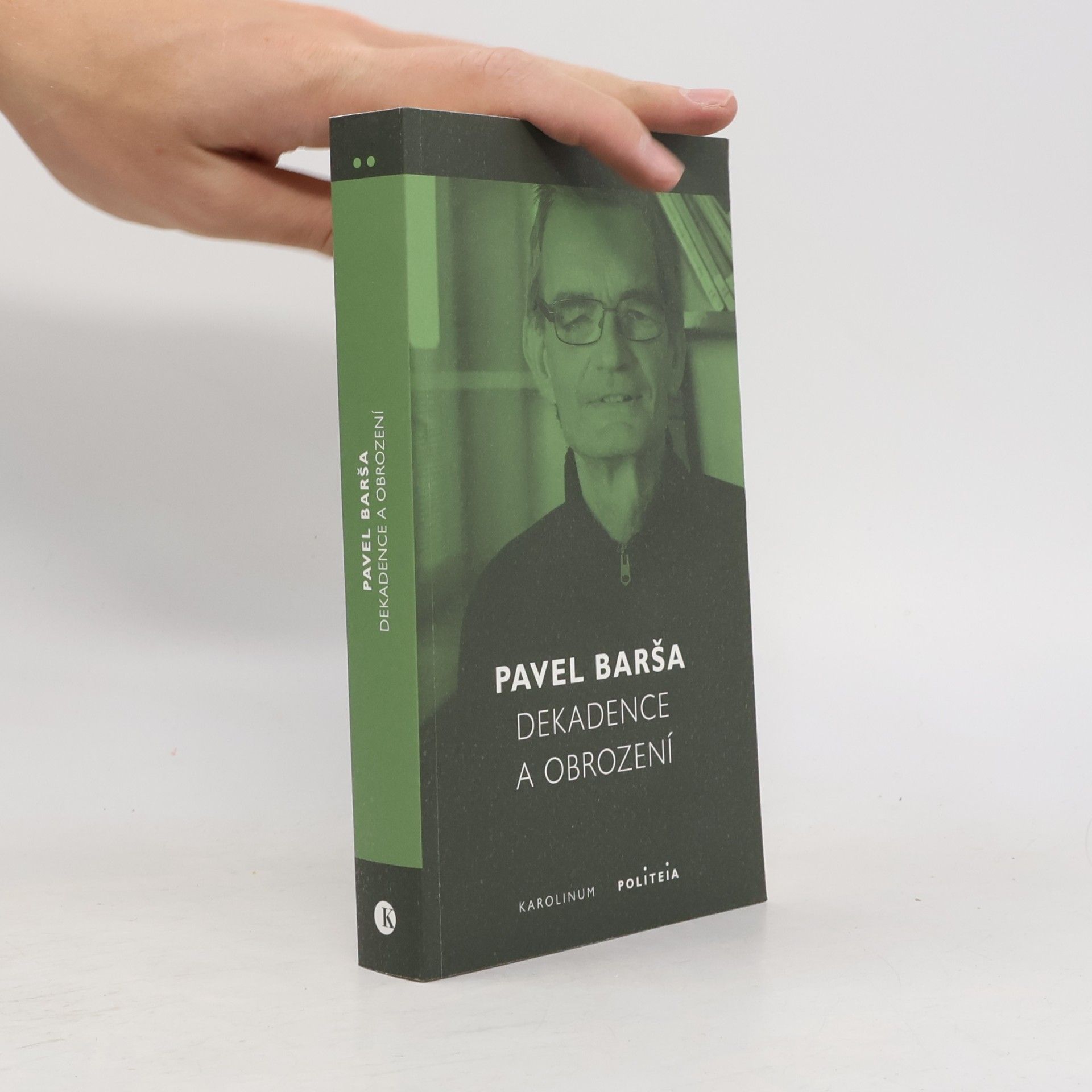 Pavel Barša Dekadence a obrození - Krize evropského liberalismu a „židovská otázka“