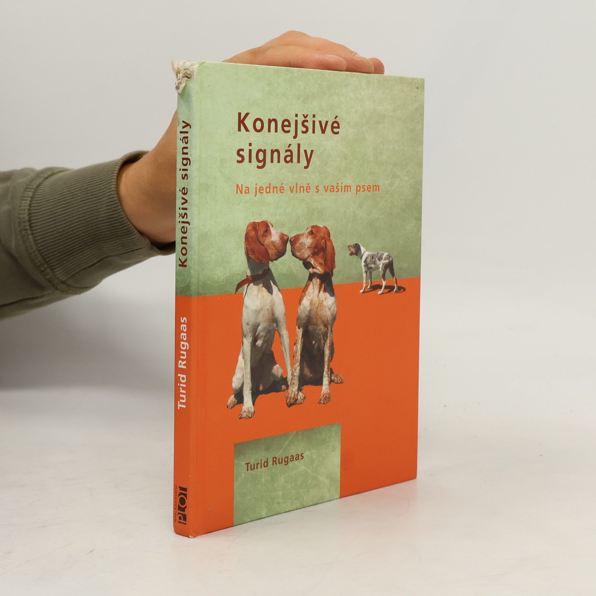 Turid Rugaas Konejšivé signály. Na jedné vlně s vaším psem