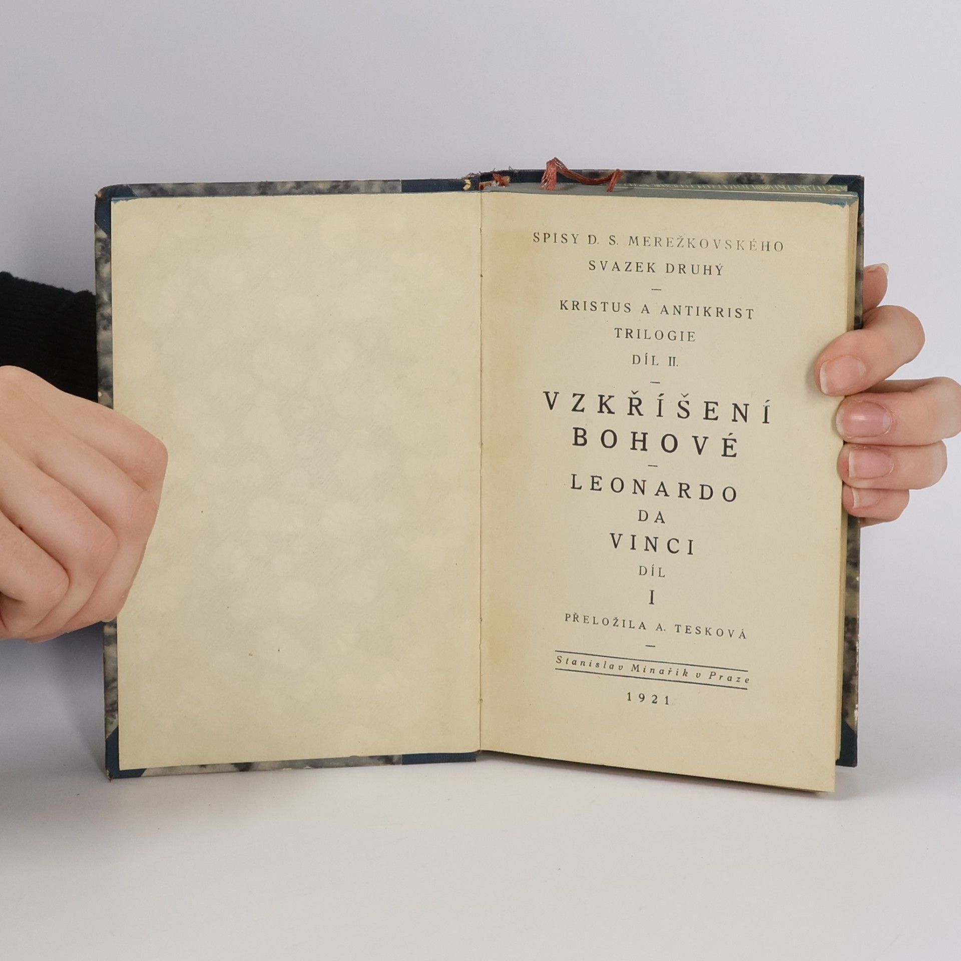 D. S. Merežkovského KRISTUS A ANTIKRIST TRILOGIE DÍL II. VZKŘÍŠENÍ BOHOVÉ LEONARDO DA VINCI DÍL I