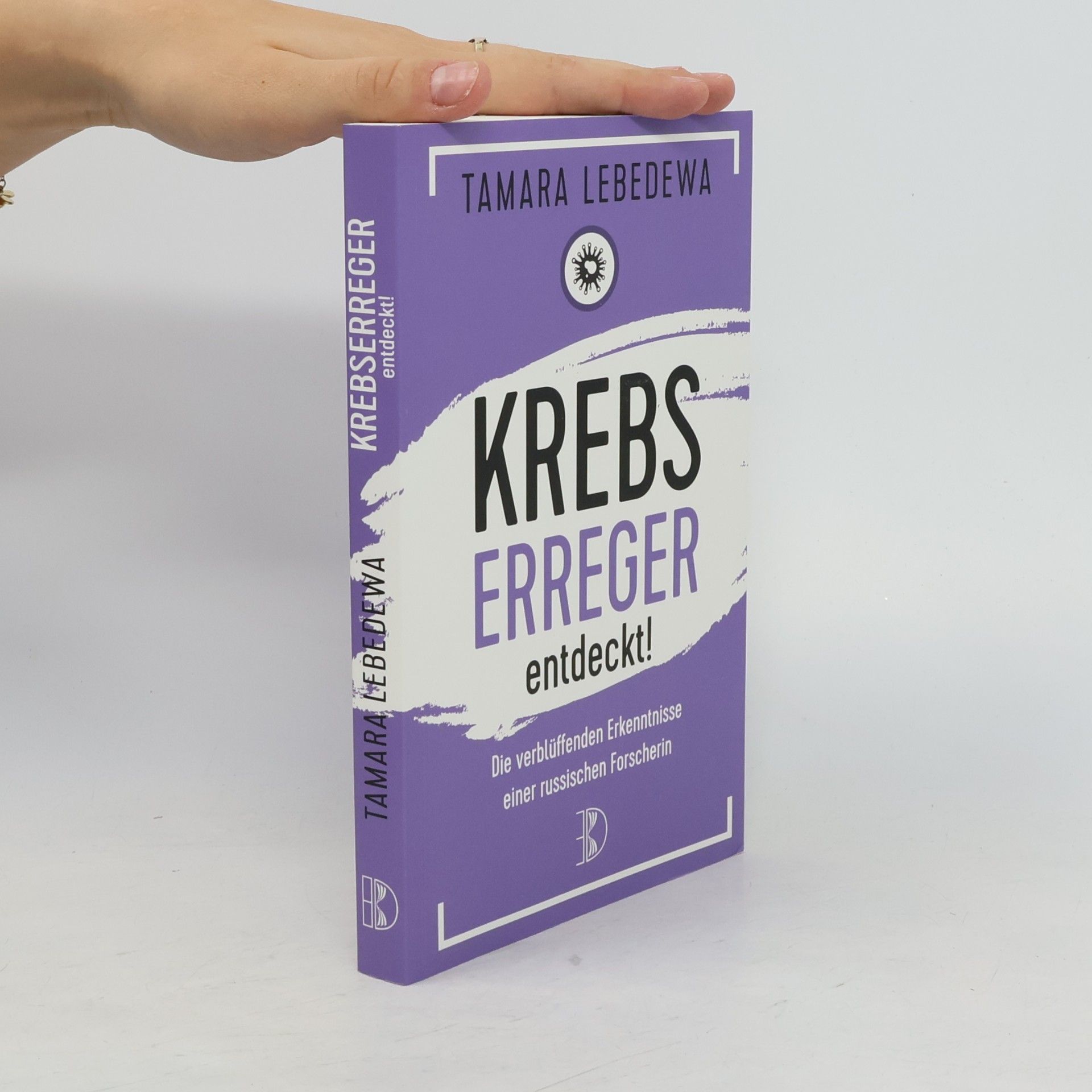 Tamara Lebedewa Krebserreger entdeckt!