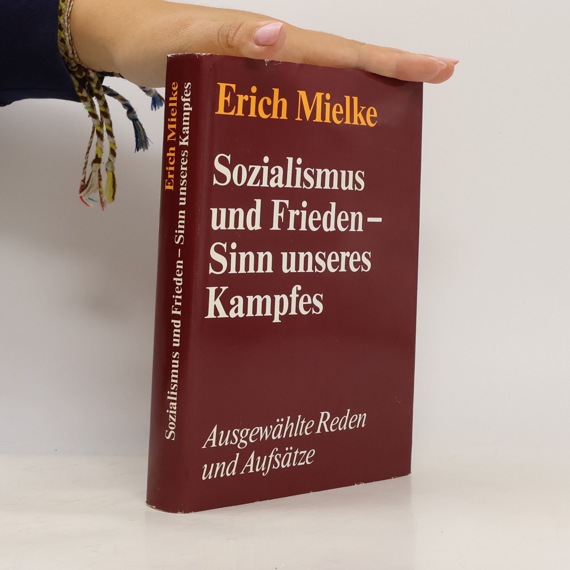 Erich Mielke Sozialismus und Frieden - Sinn unseres Kampfes