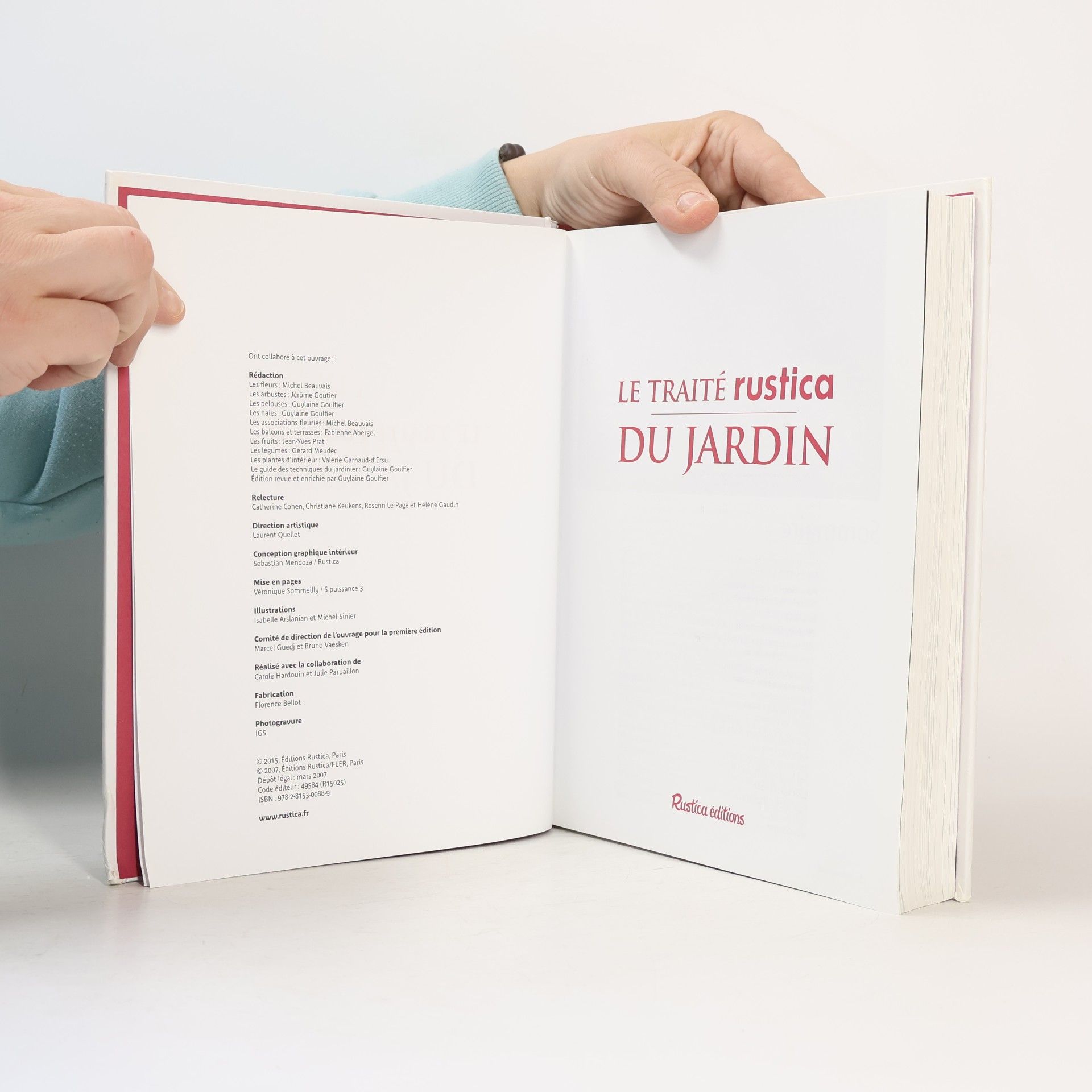 Le traité Rustica du jardin: Fleurs, fruits et légumes - Les conseils pour les choisir et les réussir - Des idées d'associations - Nouvelle édition revue et enrichie
