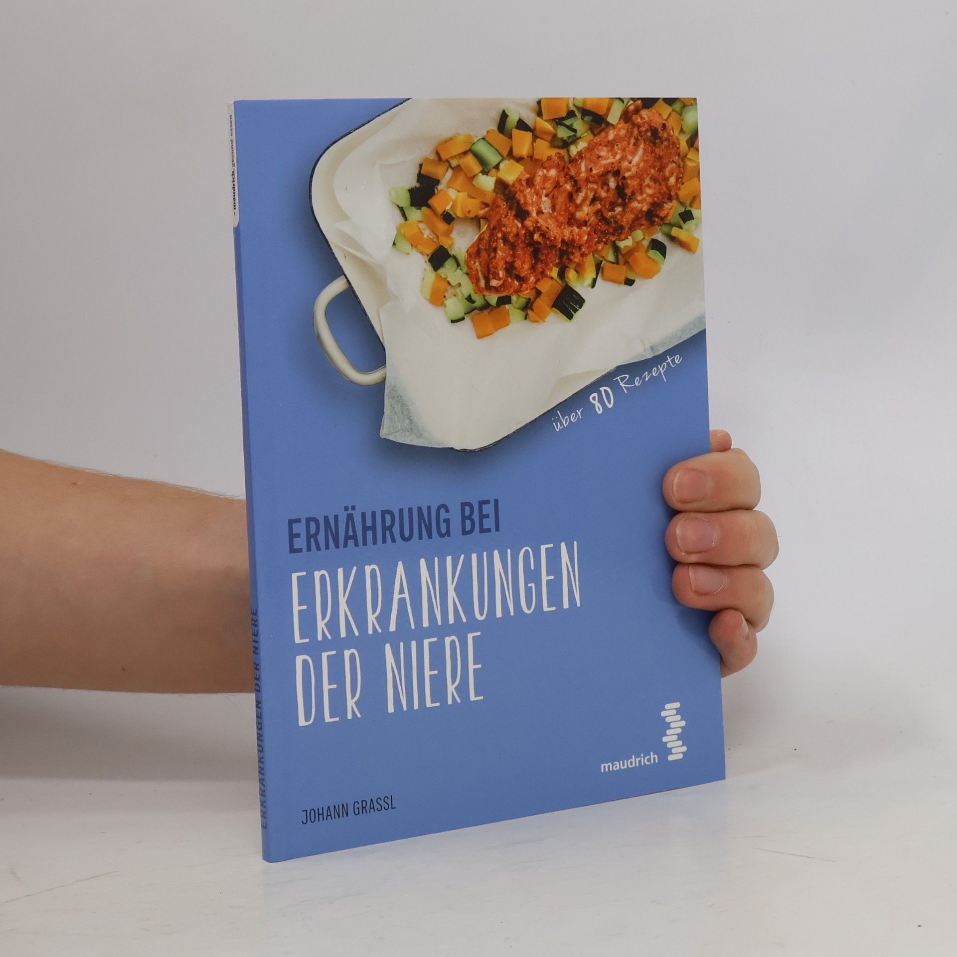 Johann Grassl Ernährung bei Erkrankungen der Niere