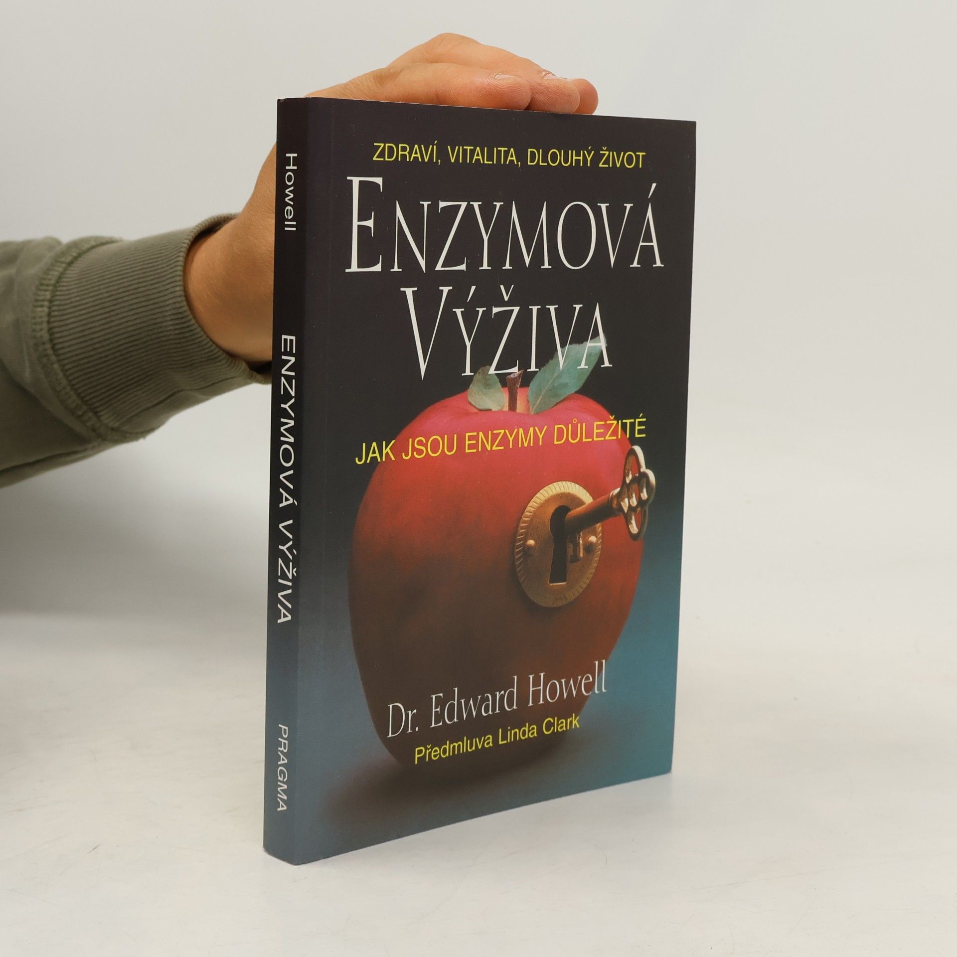 Dr Edward Howell Enzymová výživa: Jak jsou enzymy důležité