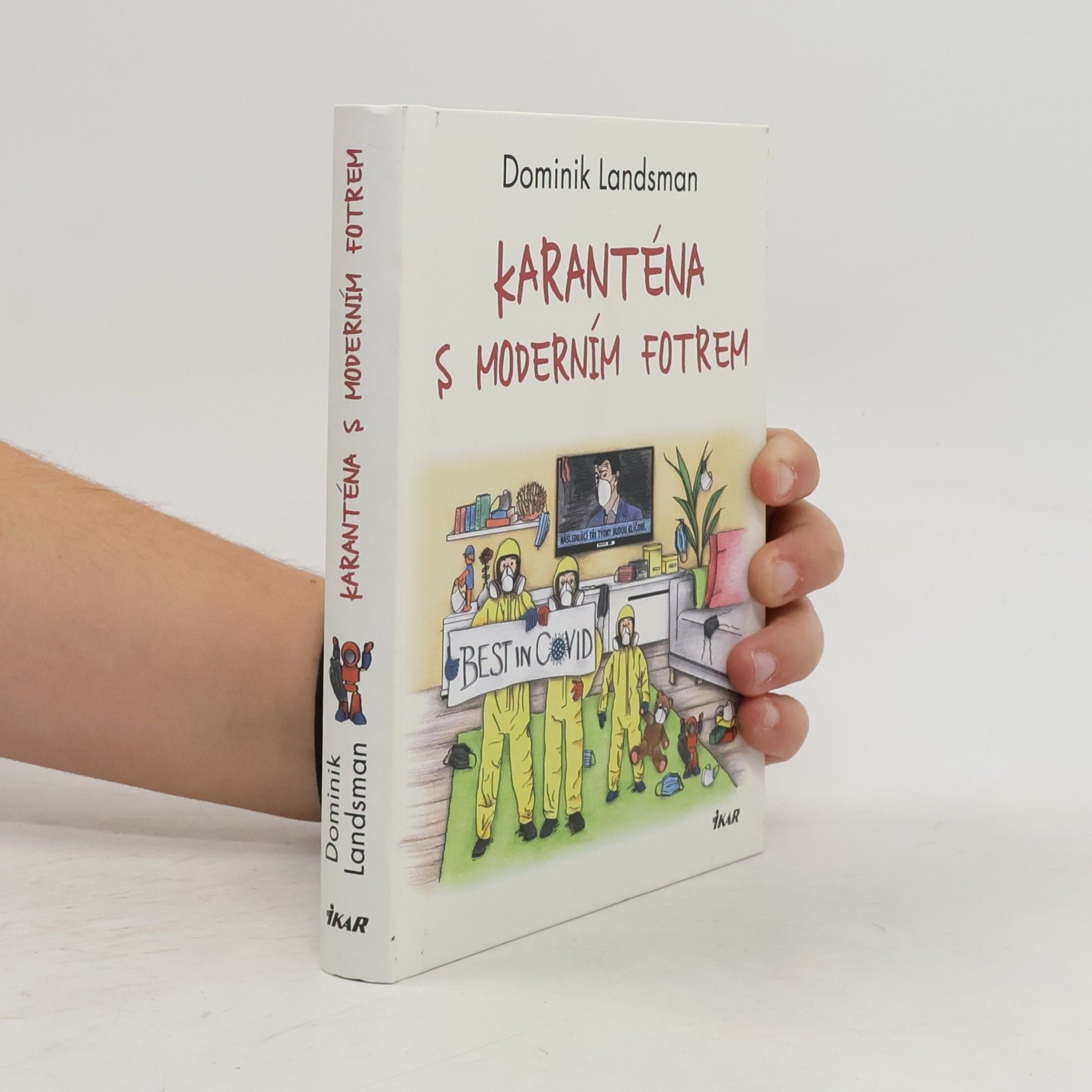 Karanténa s moderním fotrem