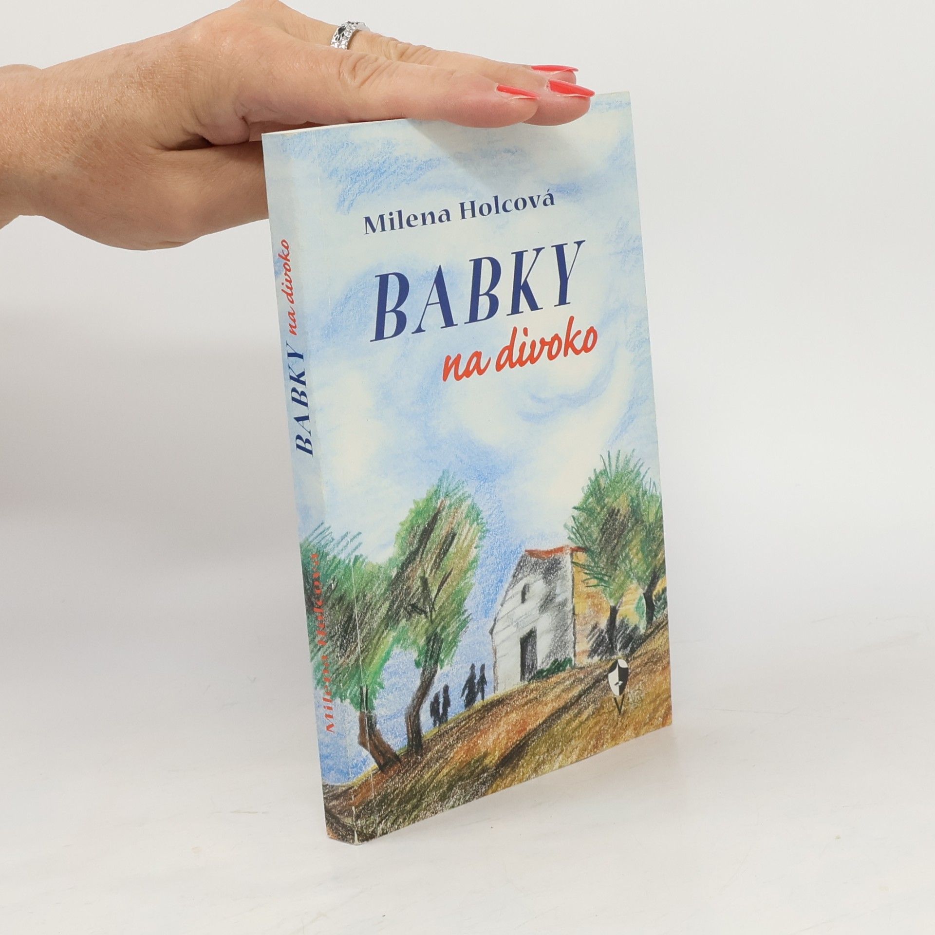 Milena Holcová Babky na divoko