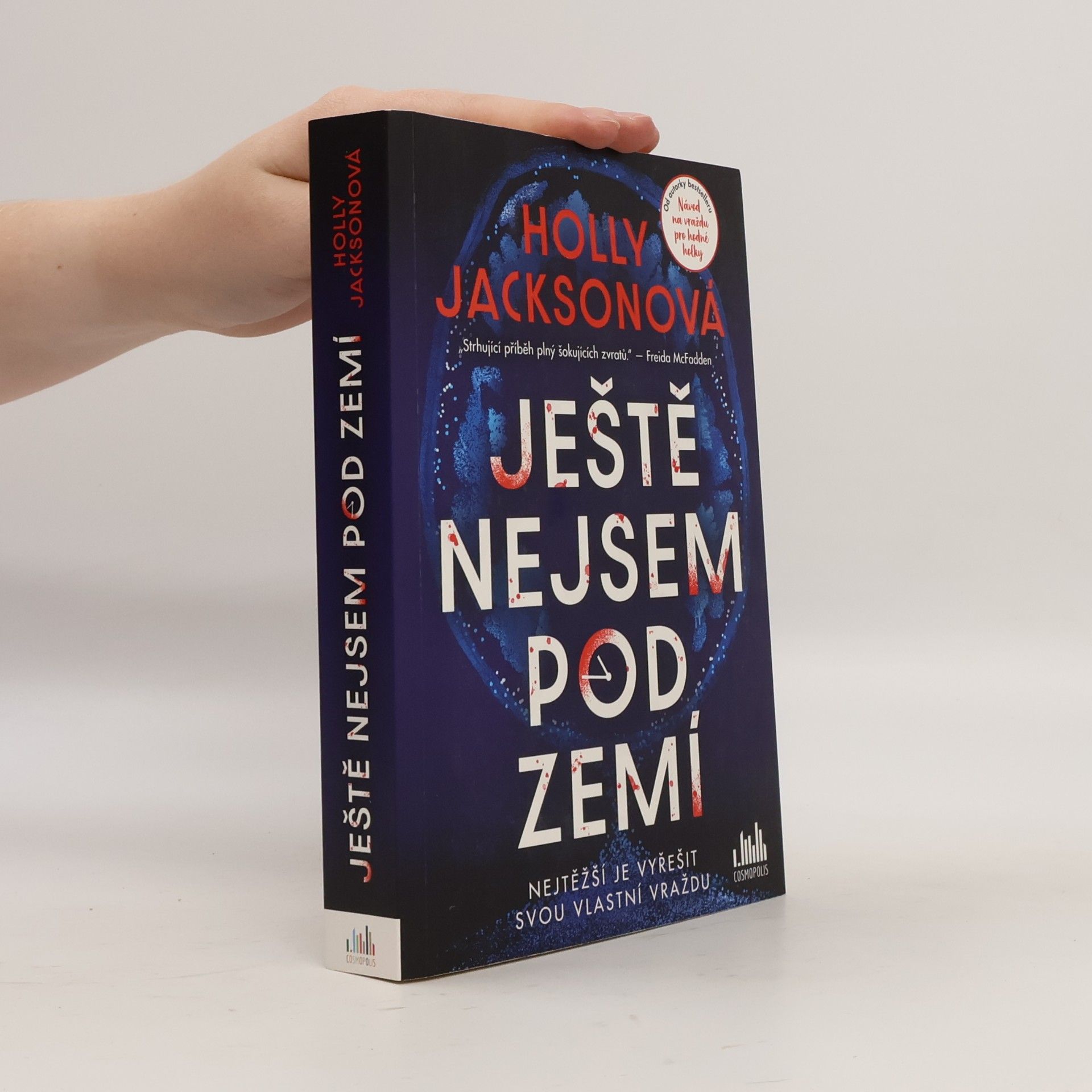 Holly Jackson Ještě nejsem pod zemí
