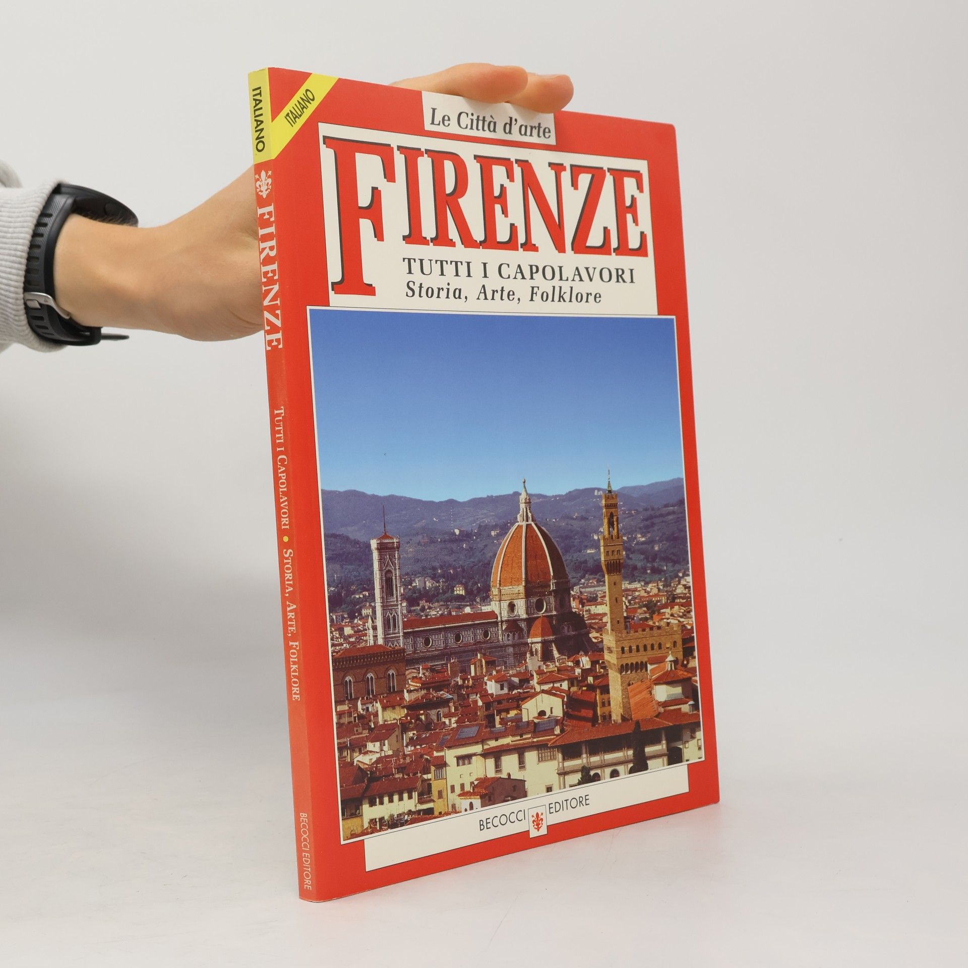 FIRENZE: TUTTI I CAPOLAVORI