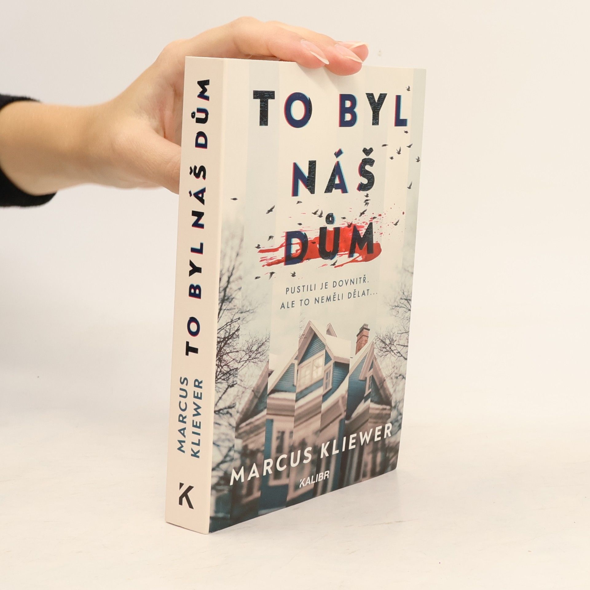 Marcus Kliewer To byl náš dům