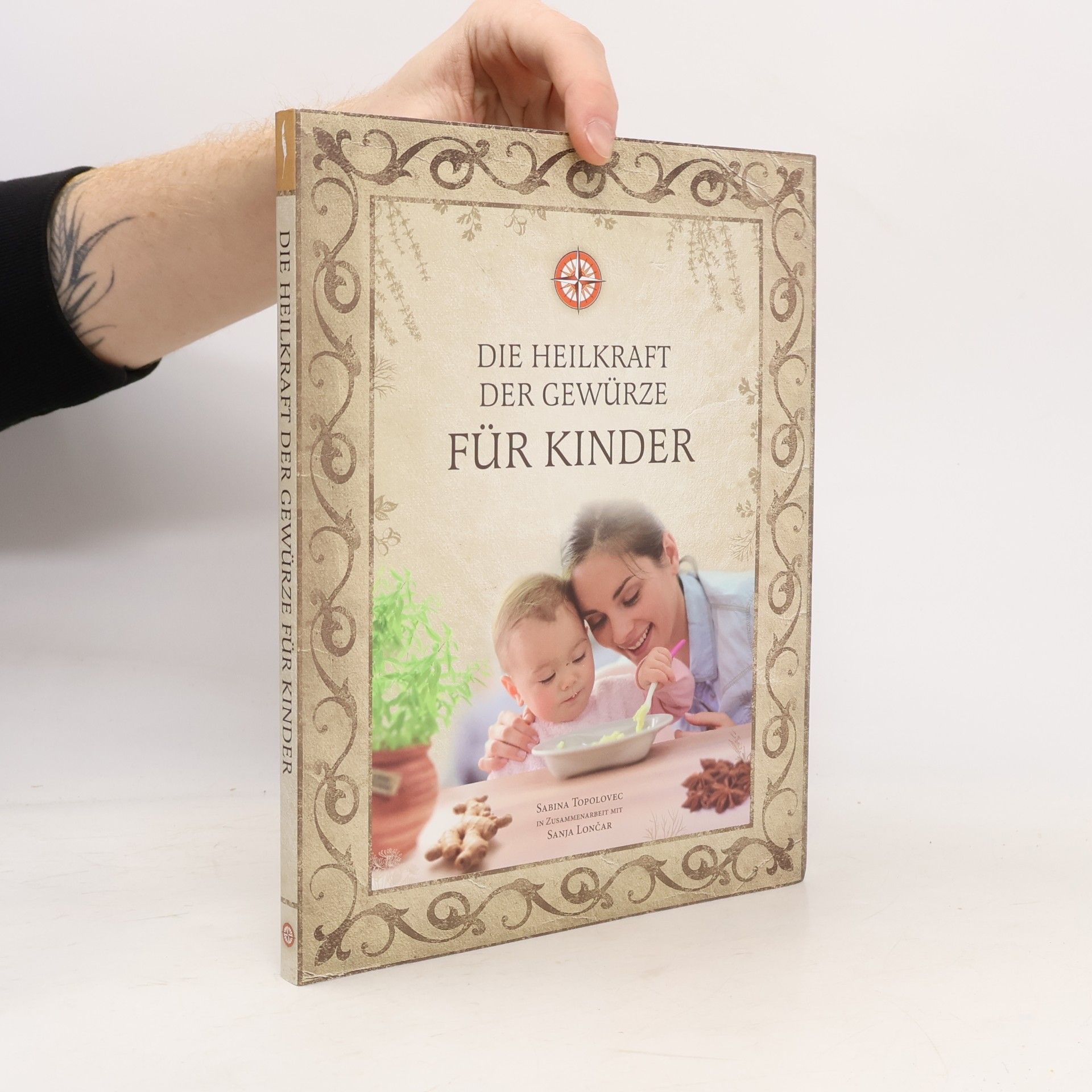Sabina Topolovec Die Heilkraft der Gewürze für Kinder