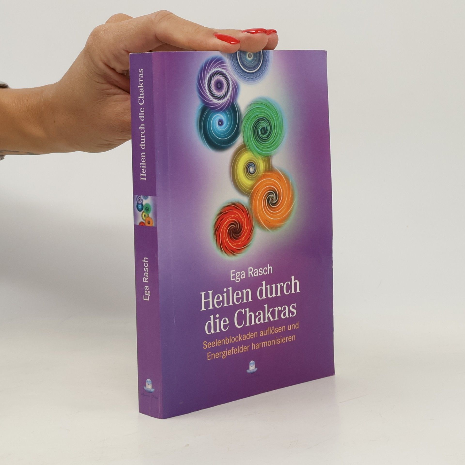 Ega Rasch Heilen durch die Chakras