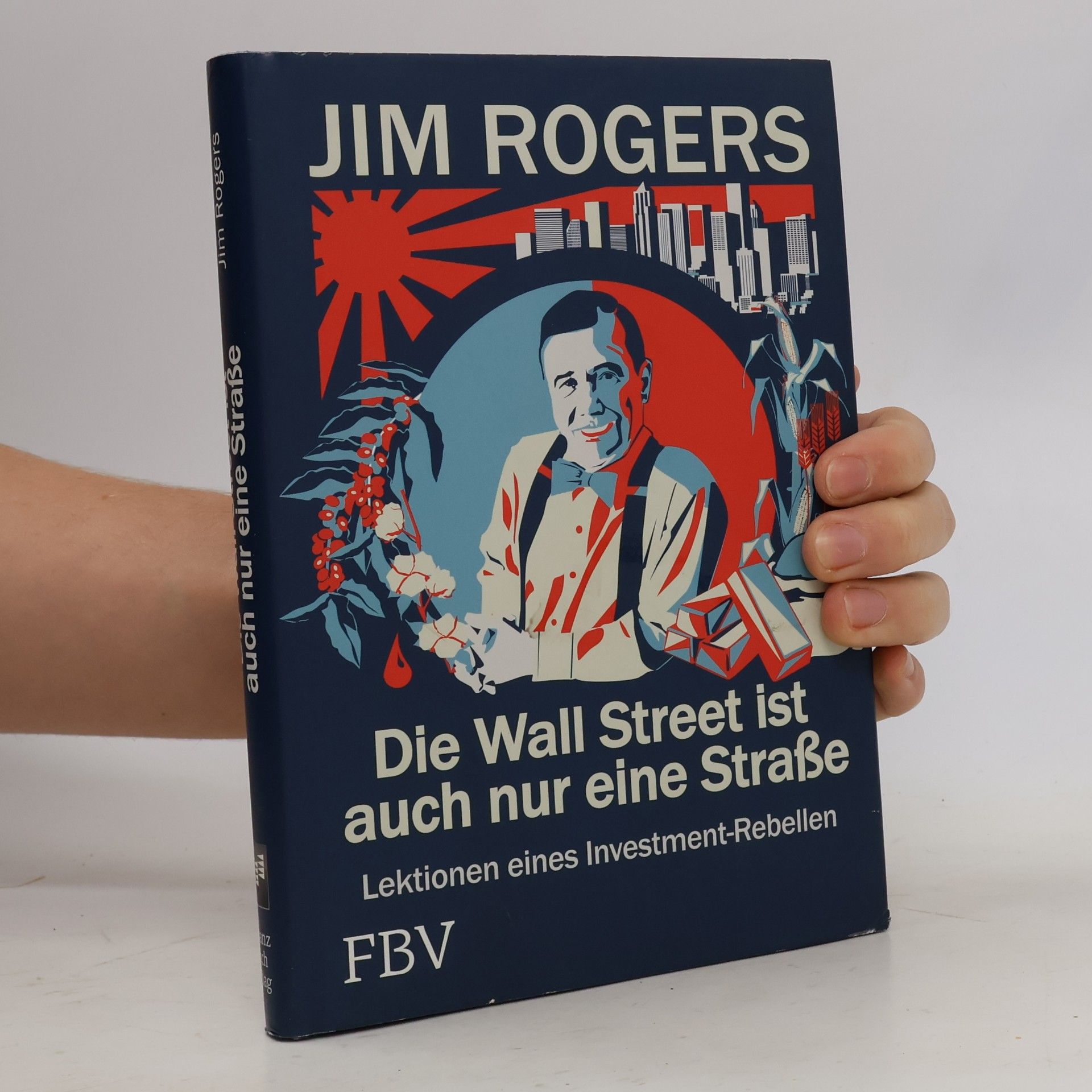 Jim Rogers Die Wall Street ist auch nur eine Straße