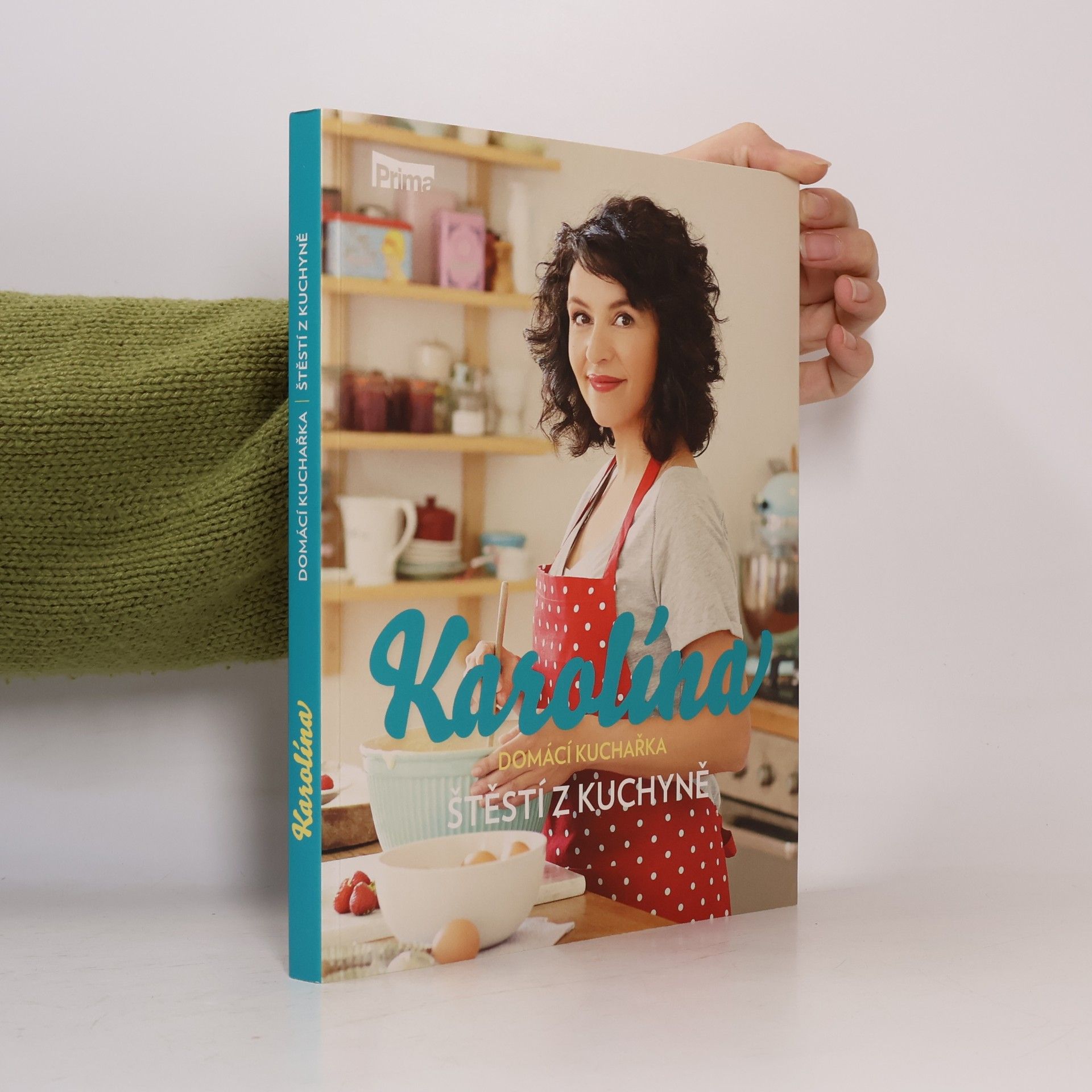 Karolina Kamberská Karolína. Štěstí z kuchyně