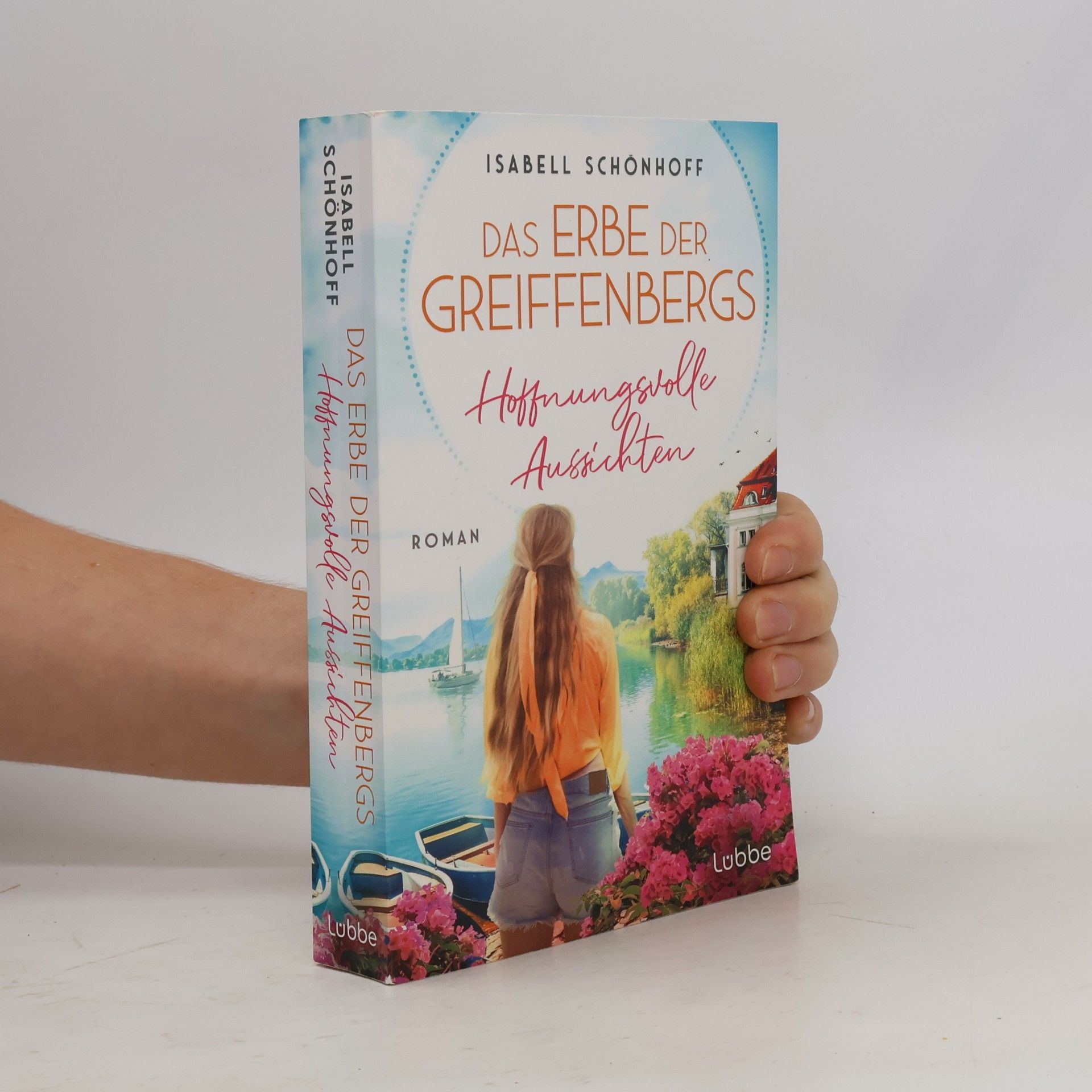 Isabell Schönhoff Hoffnungsvolle Aussichten / Das Erbe der Greiffenbergs Bd.3