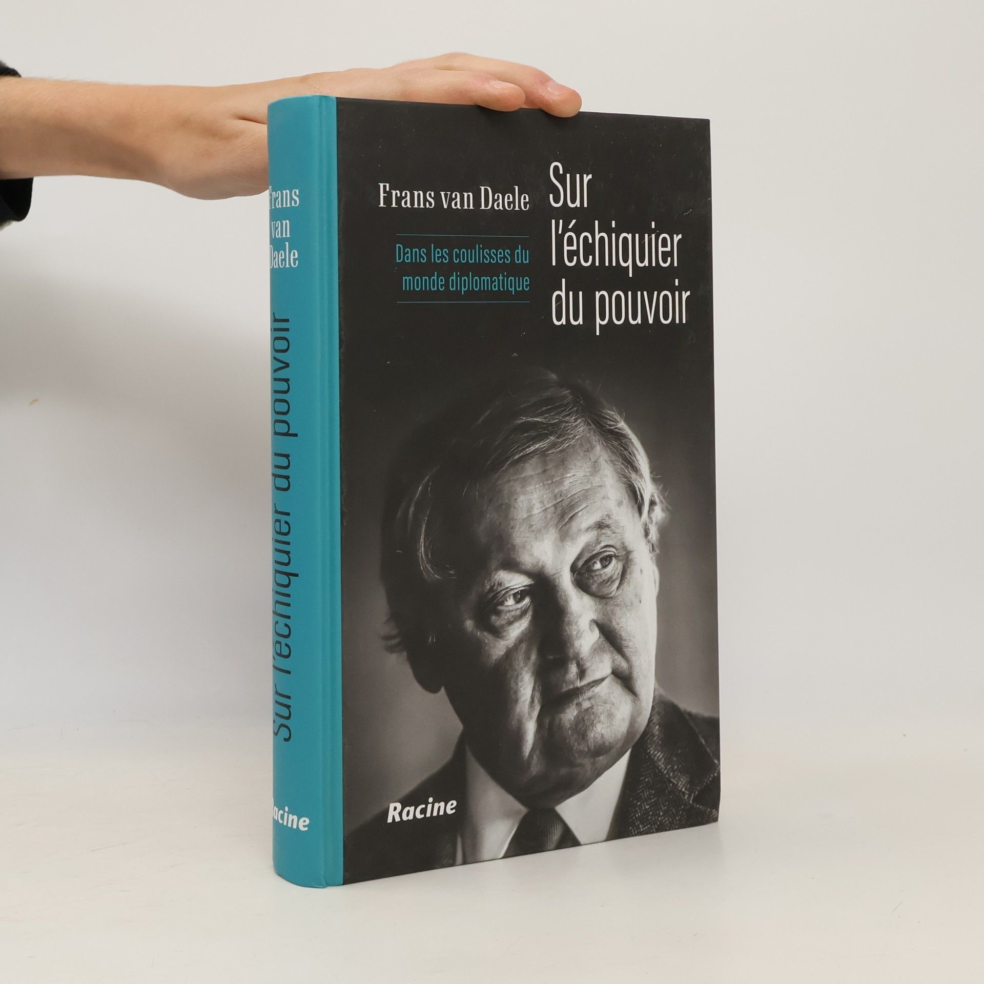 Van Daele, Frans Sur l'échiquier du pouvoir: Dans les coulisses du monde diplomatique