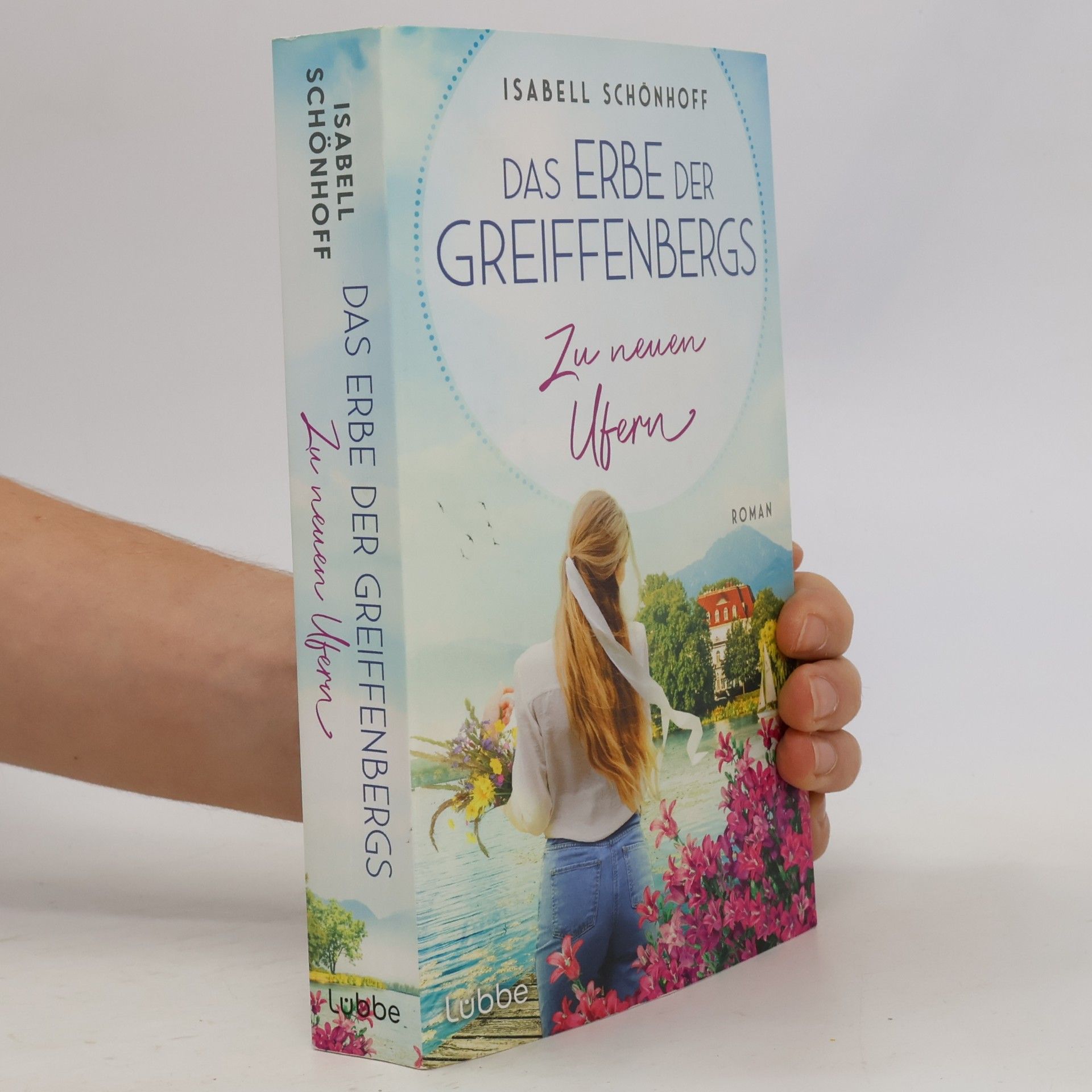 Isabell Schönhoff Das Erbe der Greiffenbergs - Zu neuen Ufern