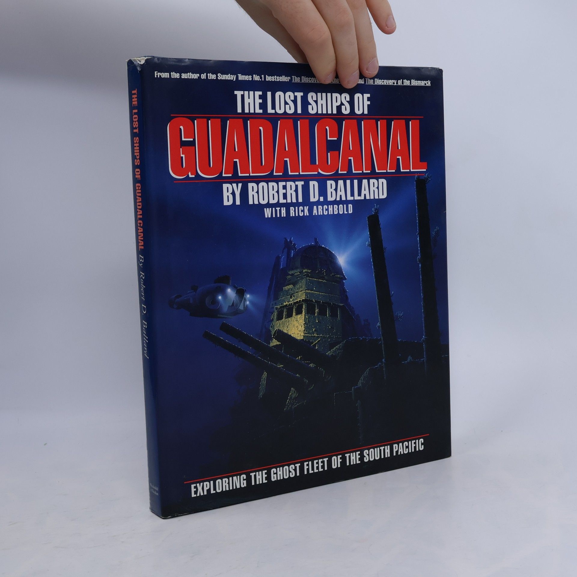 Rick Archbold The Lost Ships of Guadalcanal