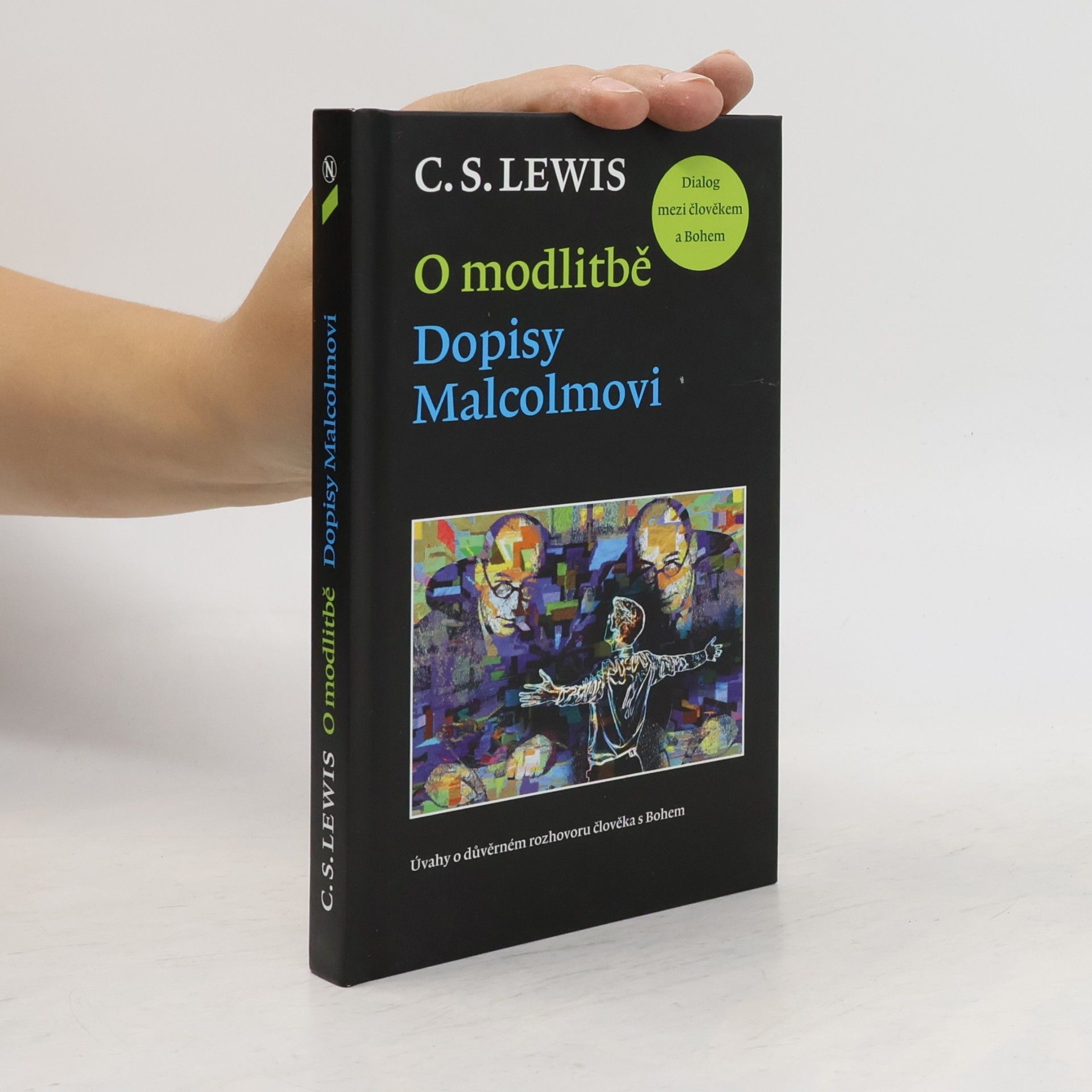 Clive Staples Lewis O modlitbě: Dopisy Malcolmovi. Dialog mezi člověkem a Bohem
