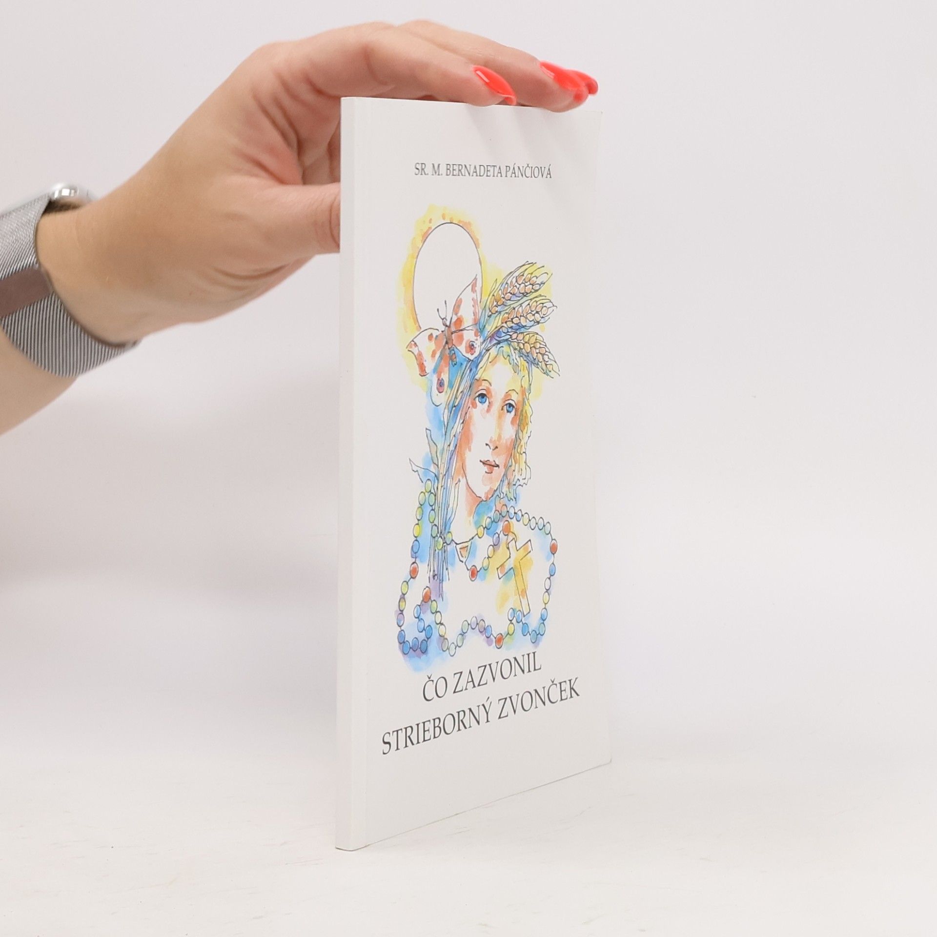 Bernadeta Pánčiová Čo zazvonil strieborný zvonček