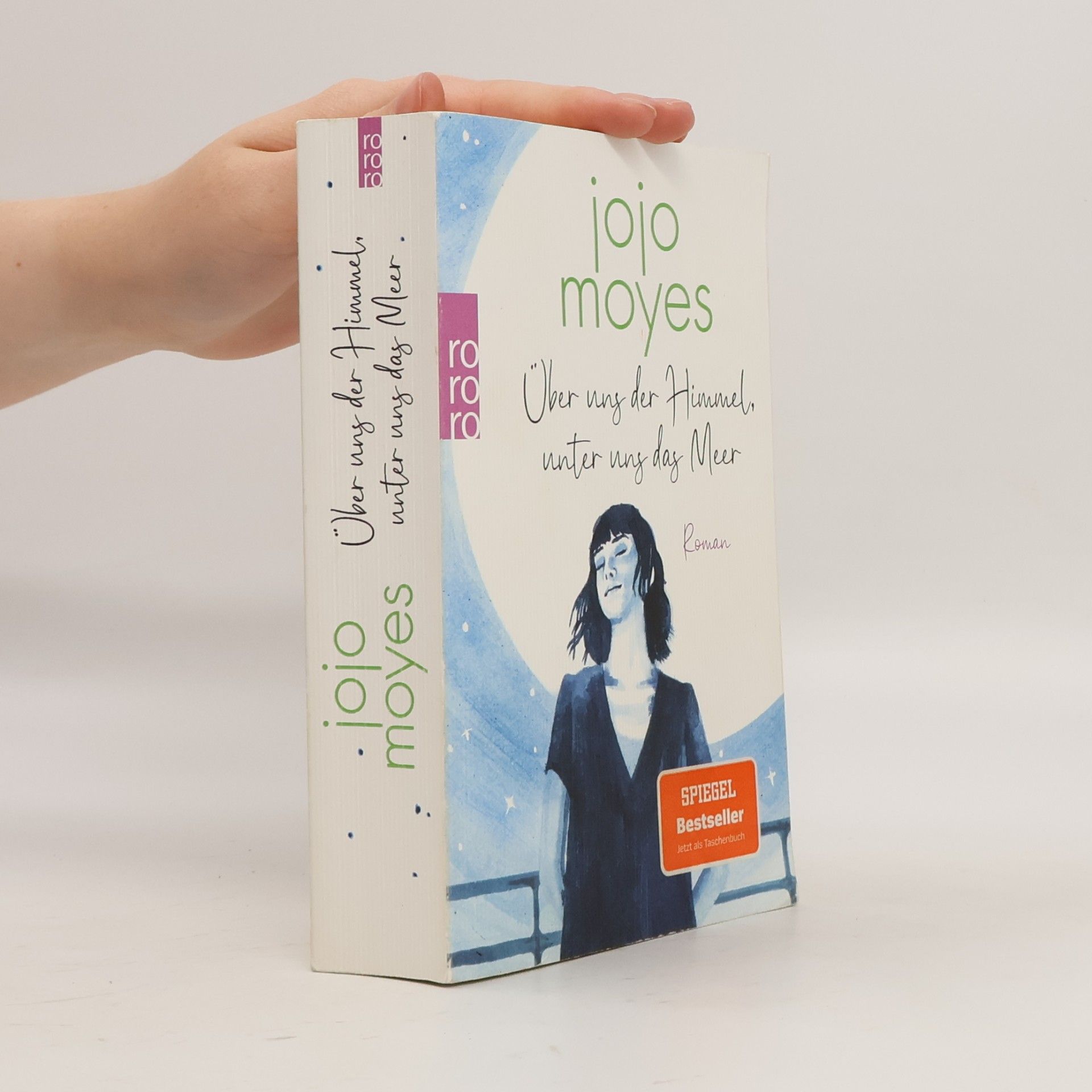 Jojo Moyes Über uns der Himmel, unter uns das Meer