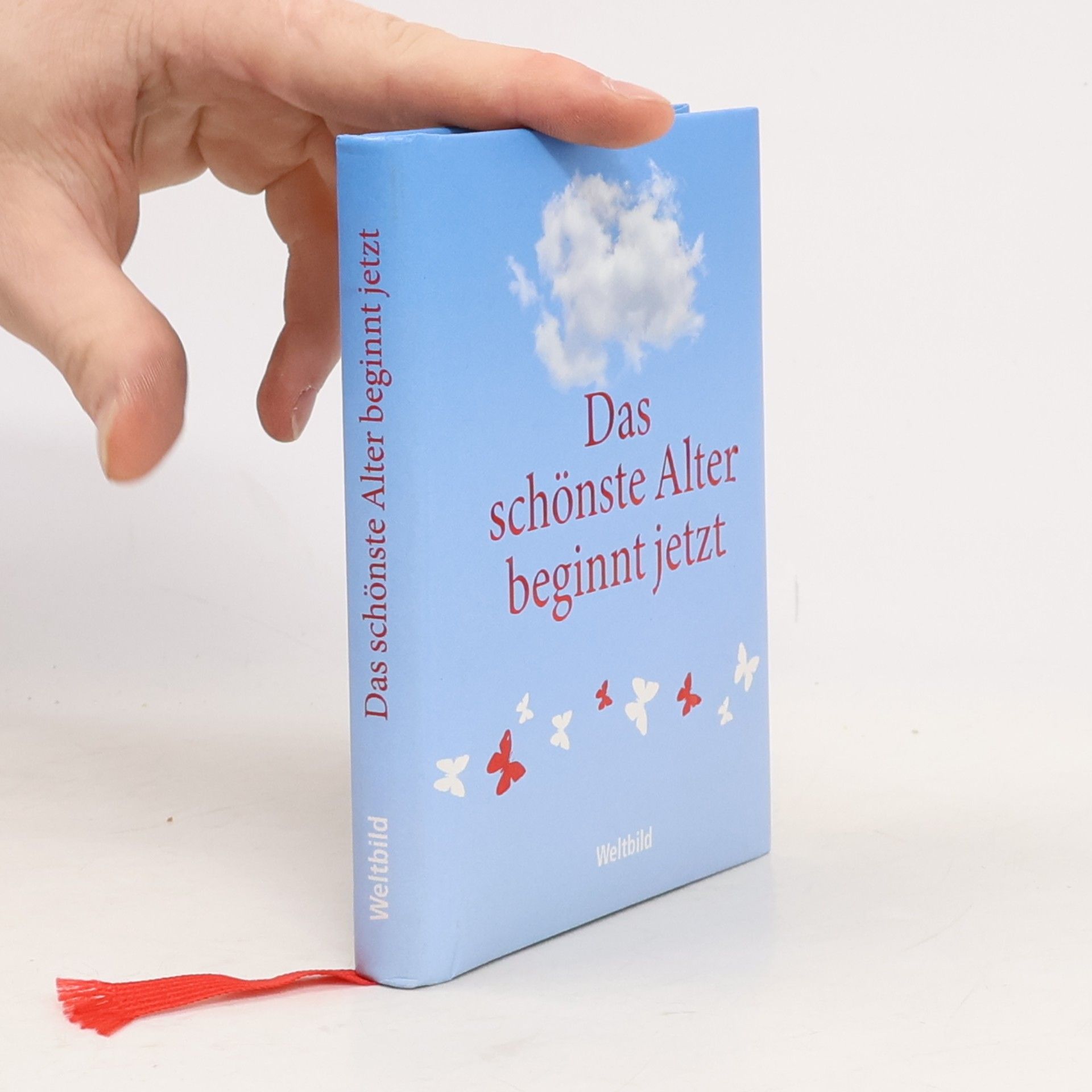 Das schönste Alter beginnt jetzt