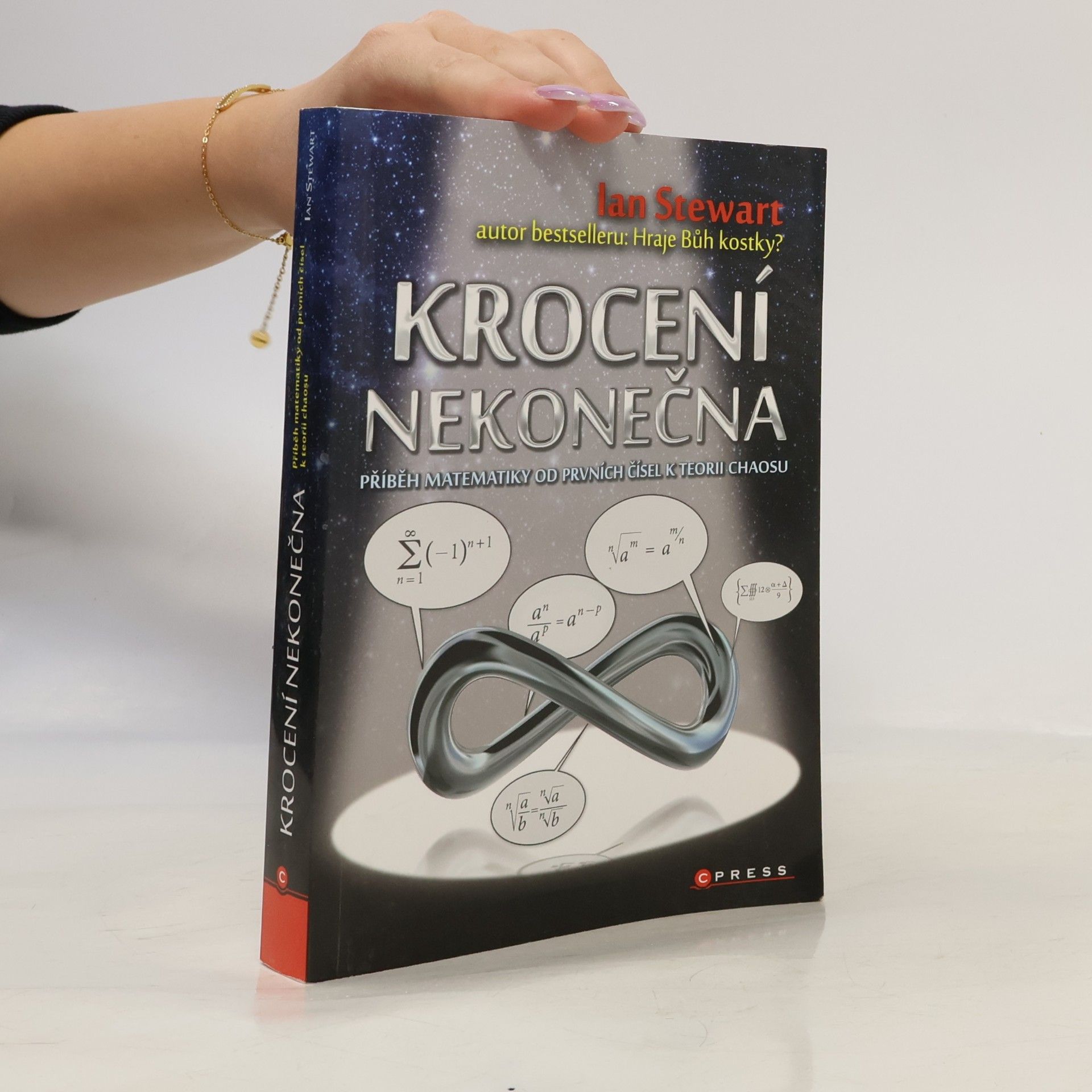 Ian Stewart Krocení nekonečna. Příběh matematiky od prvních čísel po teorii chaosu