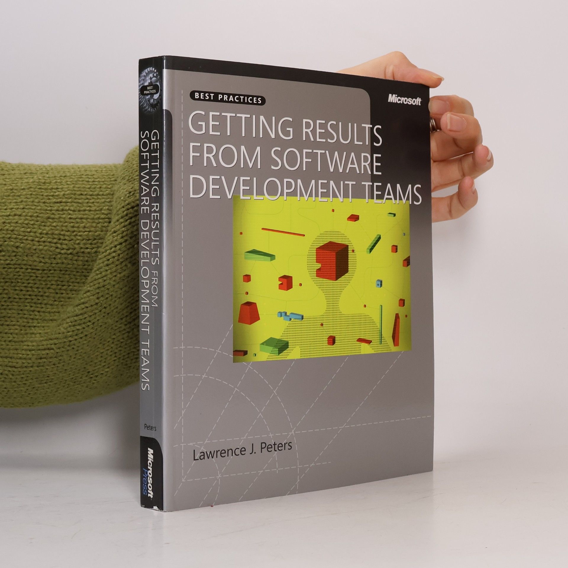 Lawrence J. Peters Getting Results from Software Development Teams