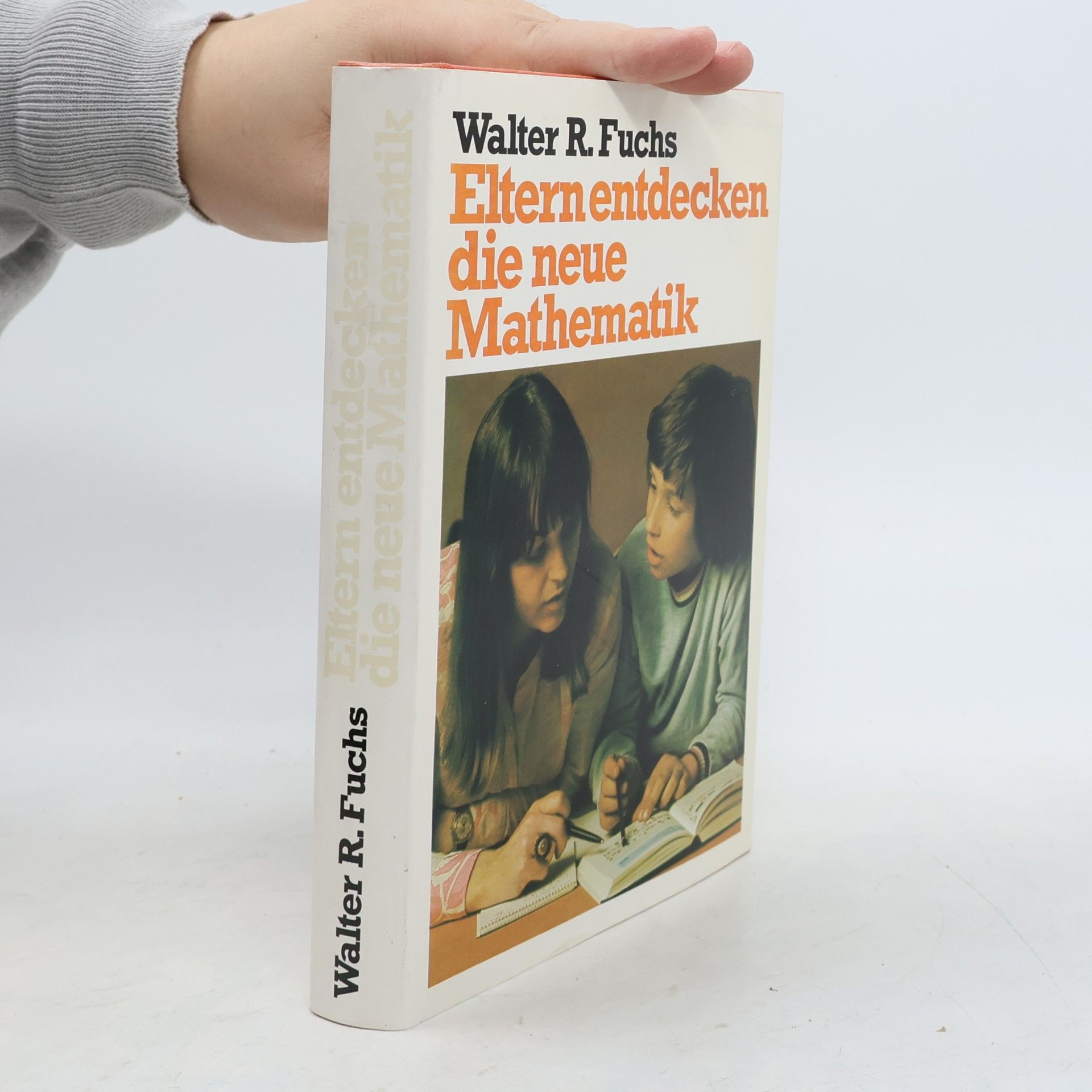 Walter Robert Fuchs Eltern entdecken die neue Mathematik