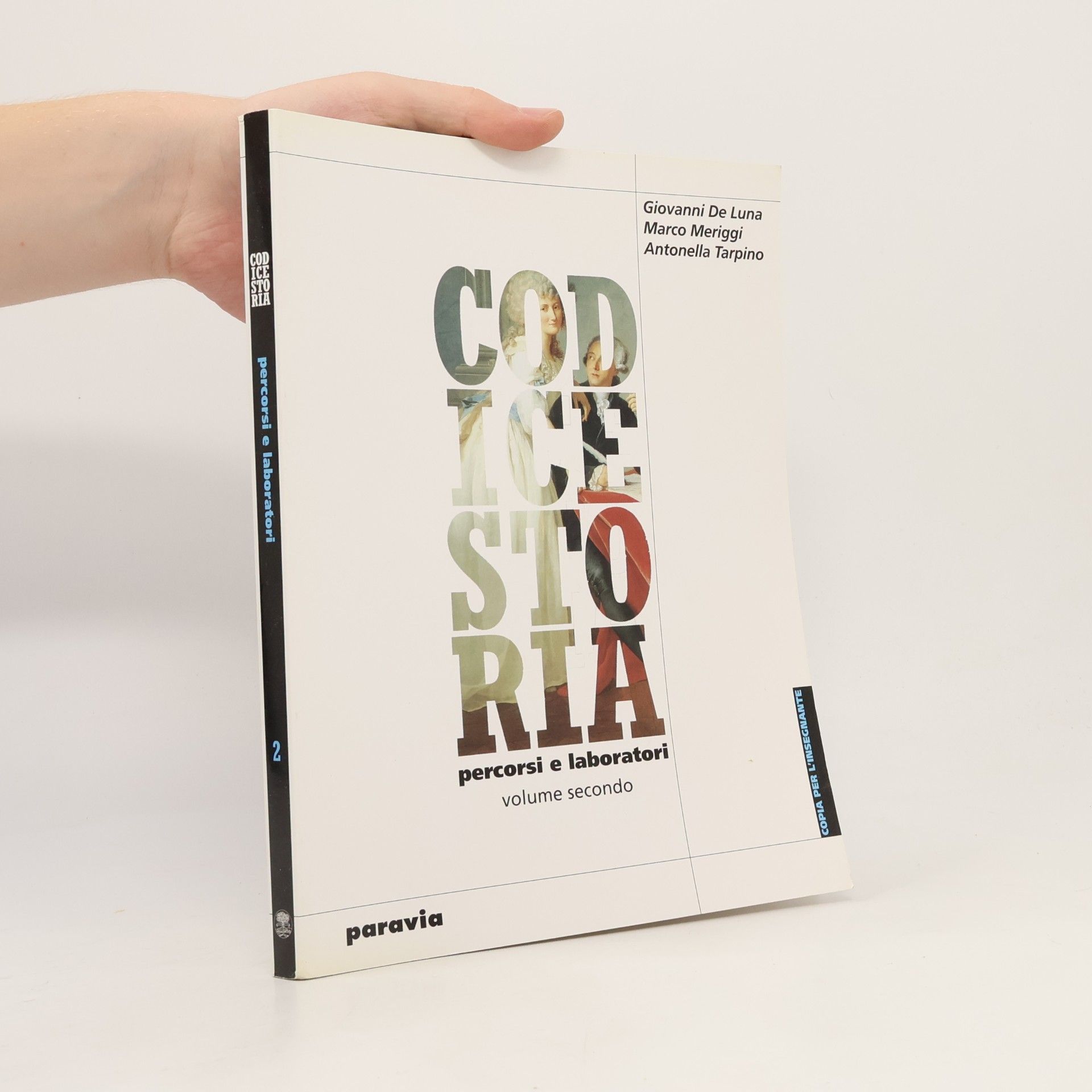 Codice storia. Percorsi e laboratori. Per le scuole superiori