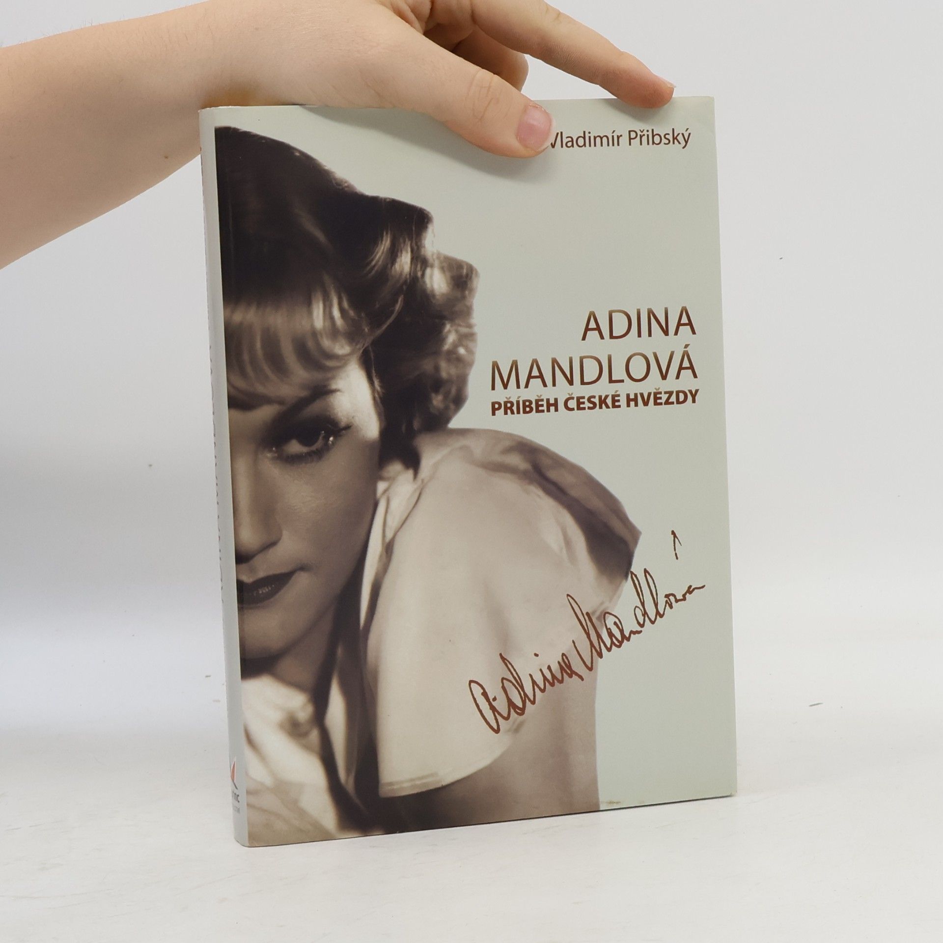 Vladimír Přibský Adina Mandlová : příběh české hvězdy