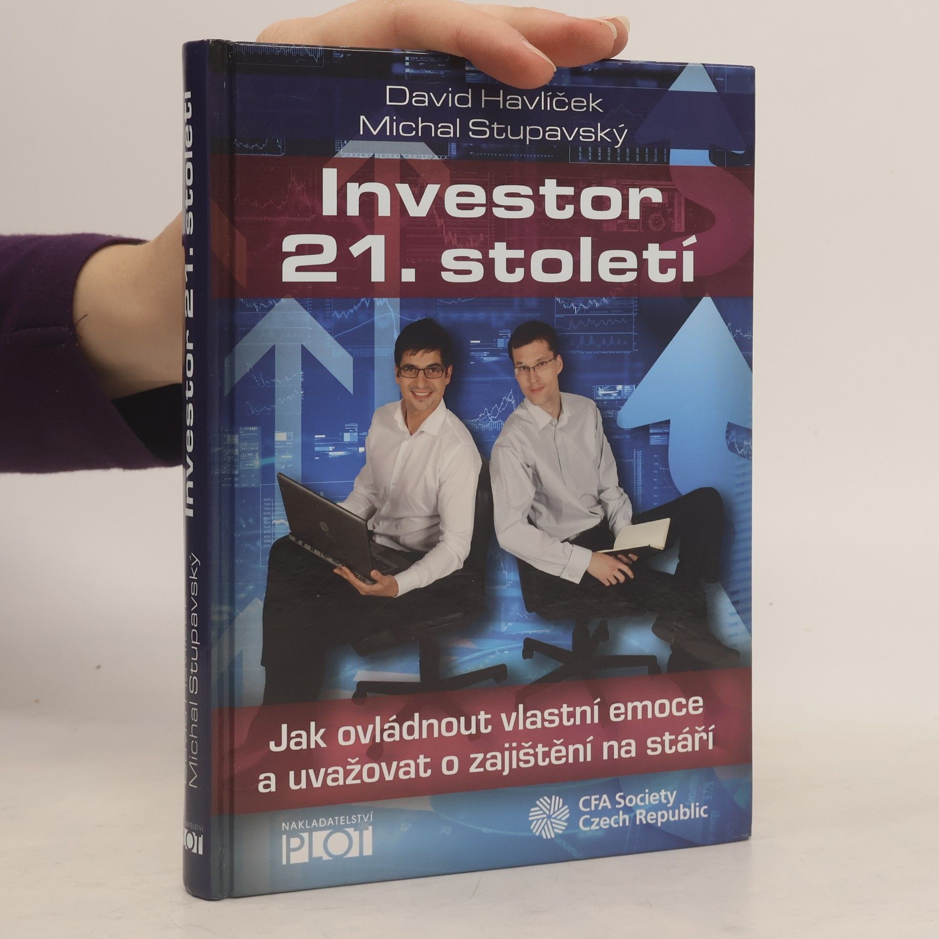 David Havlíček Investor 21. století : jak ovládnout vlastní emoce a uvažovat o zajištění na stáří
