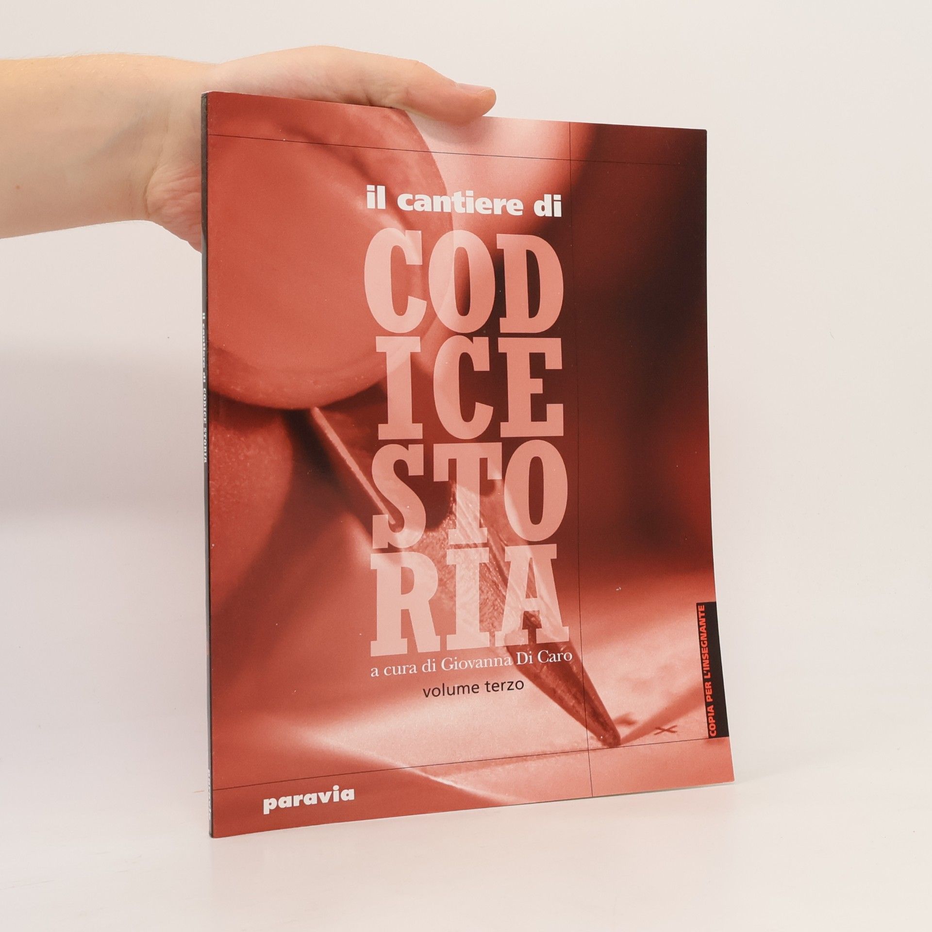 Giovanna Di Caro Il Cantiere di Codice Storia. Per la scuola media - Copia per l'insegnante
