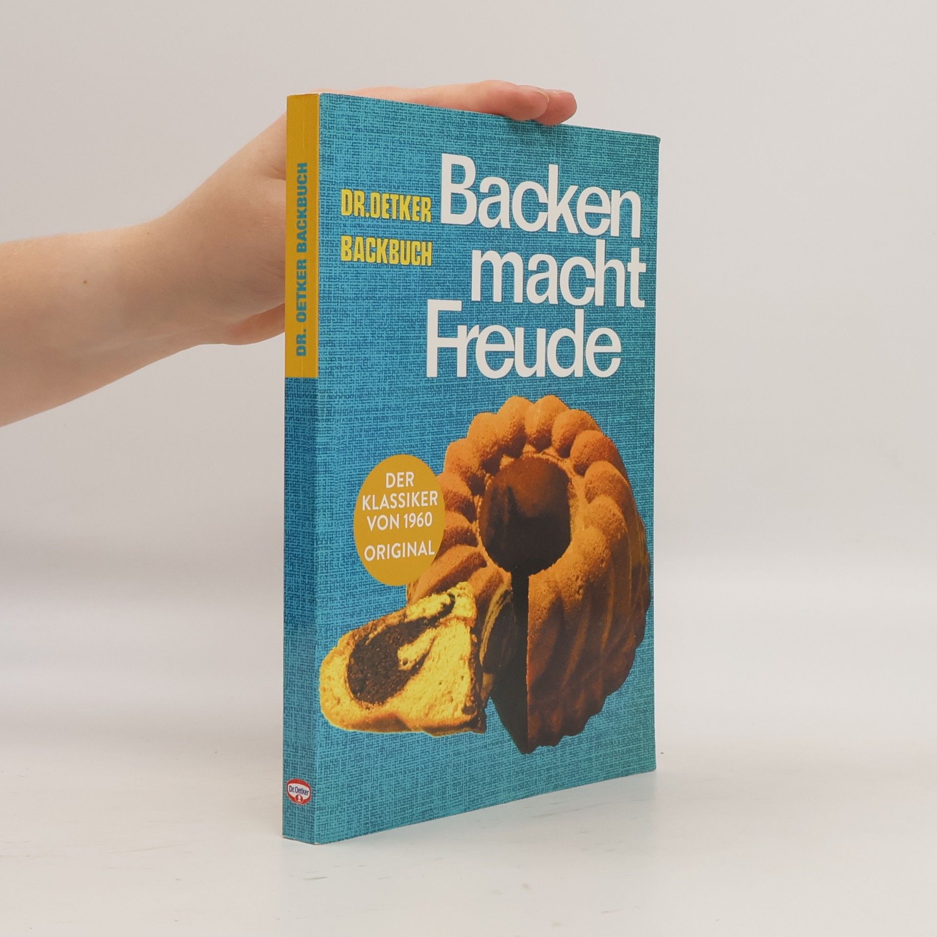 kolektiv Dr . Oetker Backbuch Backen macht Freude