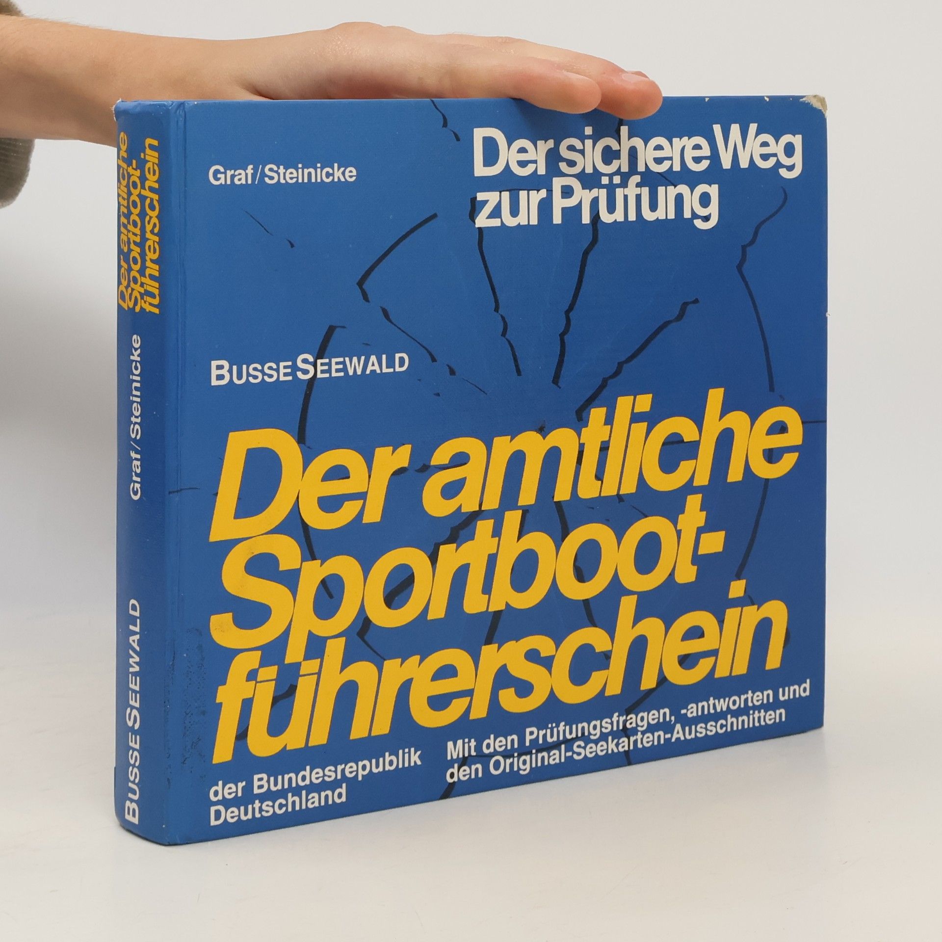 Kurt Graf Der amtliche Sportbootführerschein der Bundesrepublik Deutschland