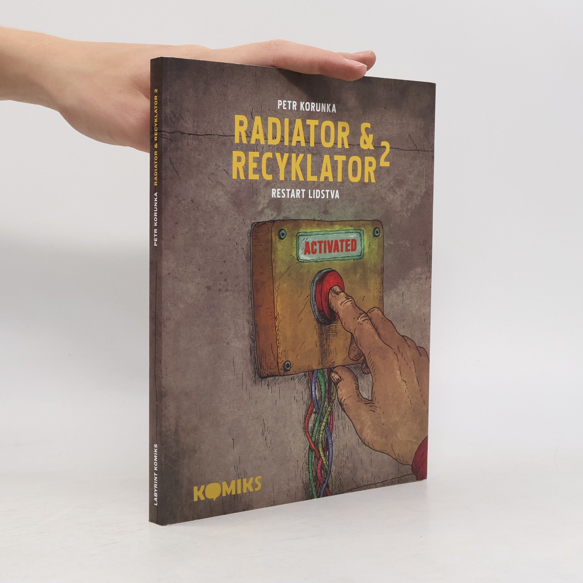 Petr Korunka Radiator & Recyklator. 2, Restart lidstva
