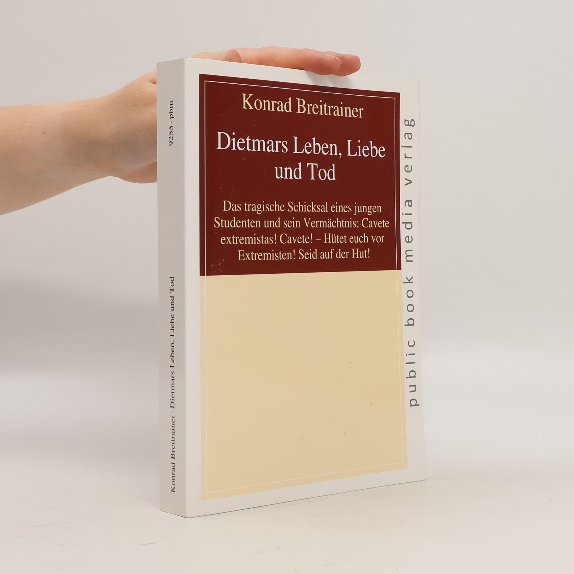 Konrad Breitrainer Dietmars Leben, Liebe und Tod