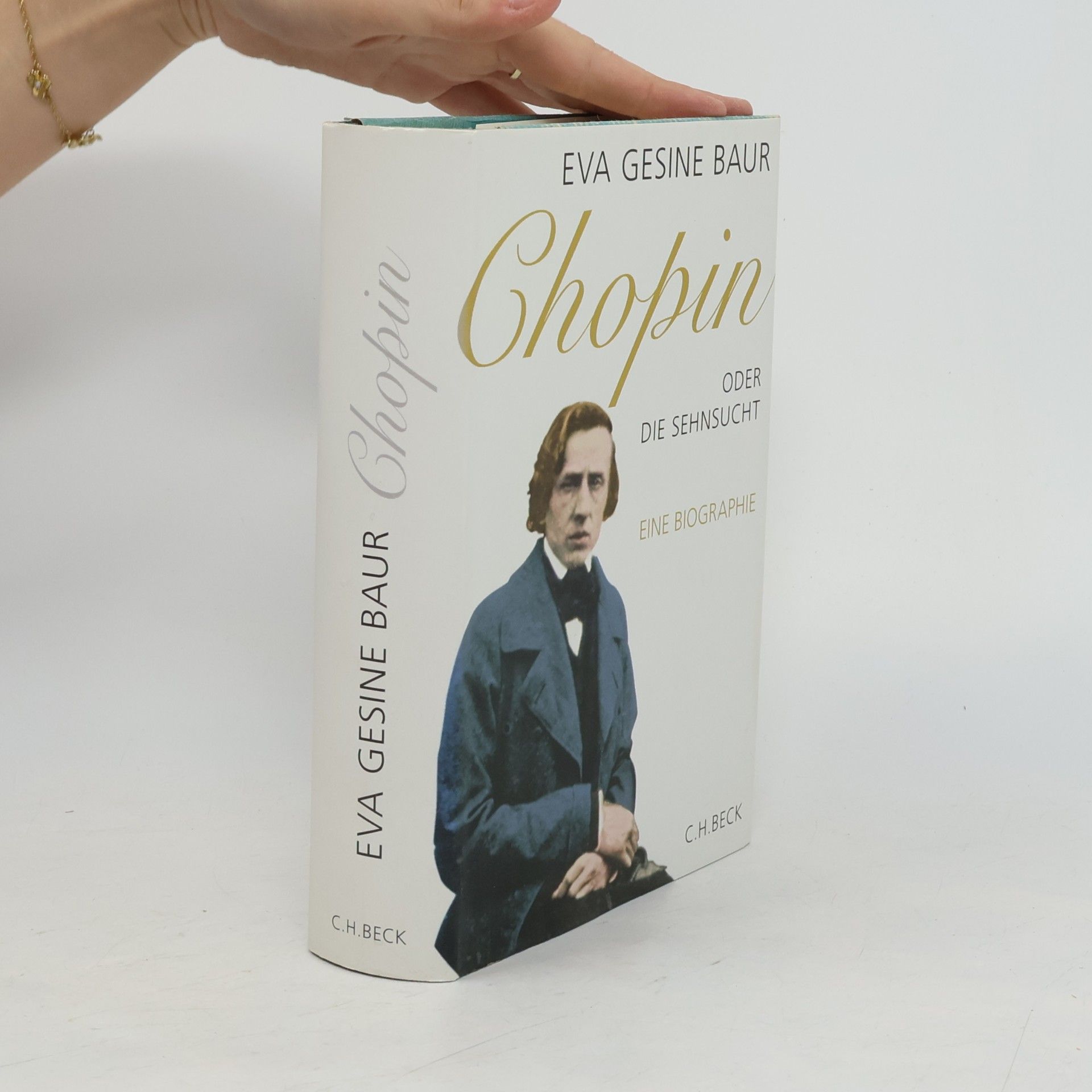 Eva Gesine Baur Chopin oder die Sehnsucht